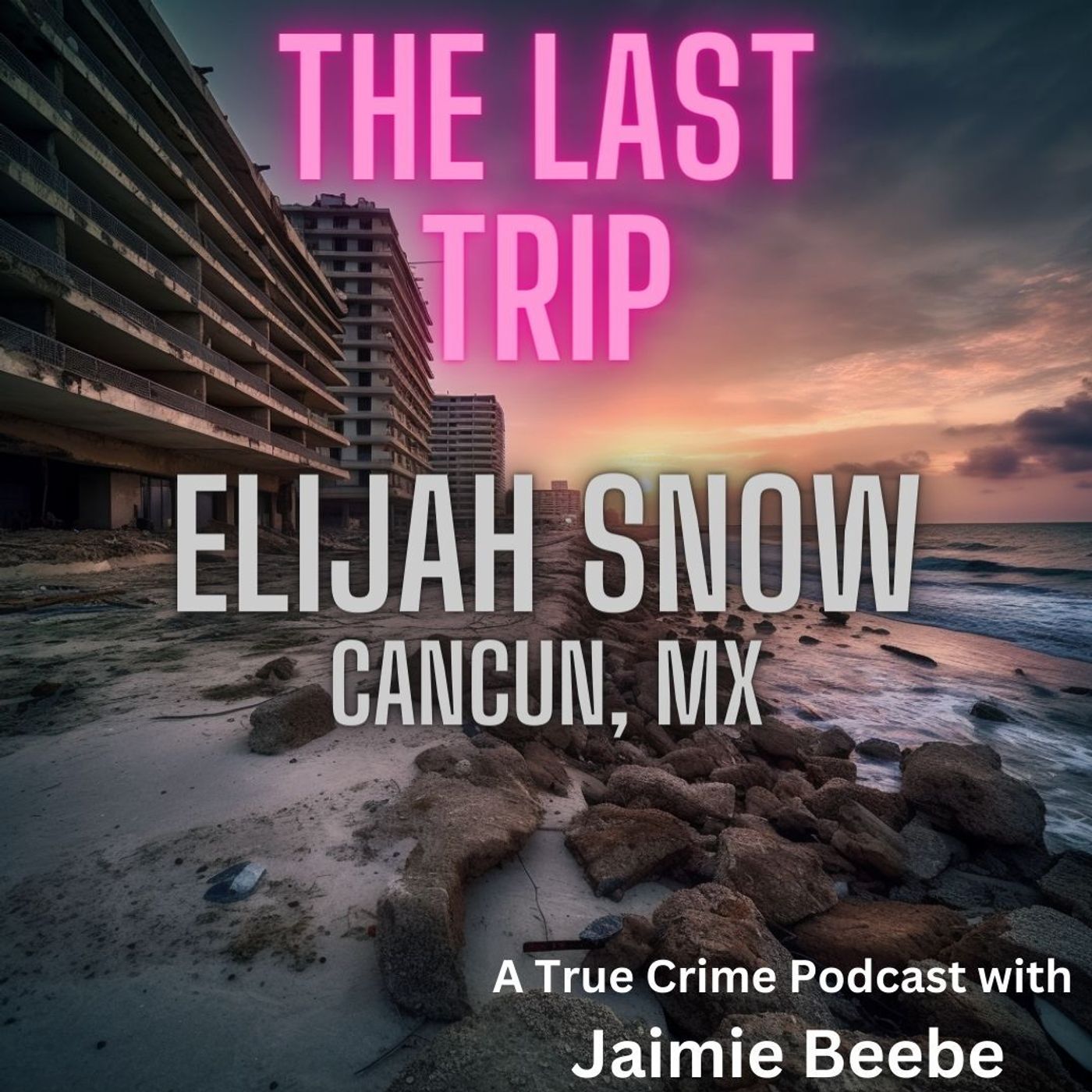 4: Elijah Snow: Cancun, Mexico