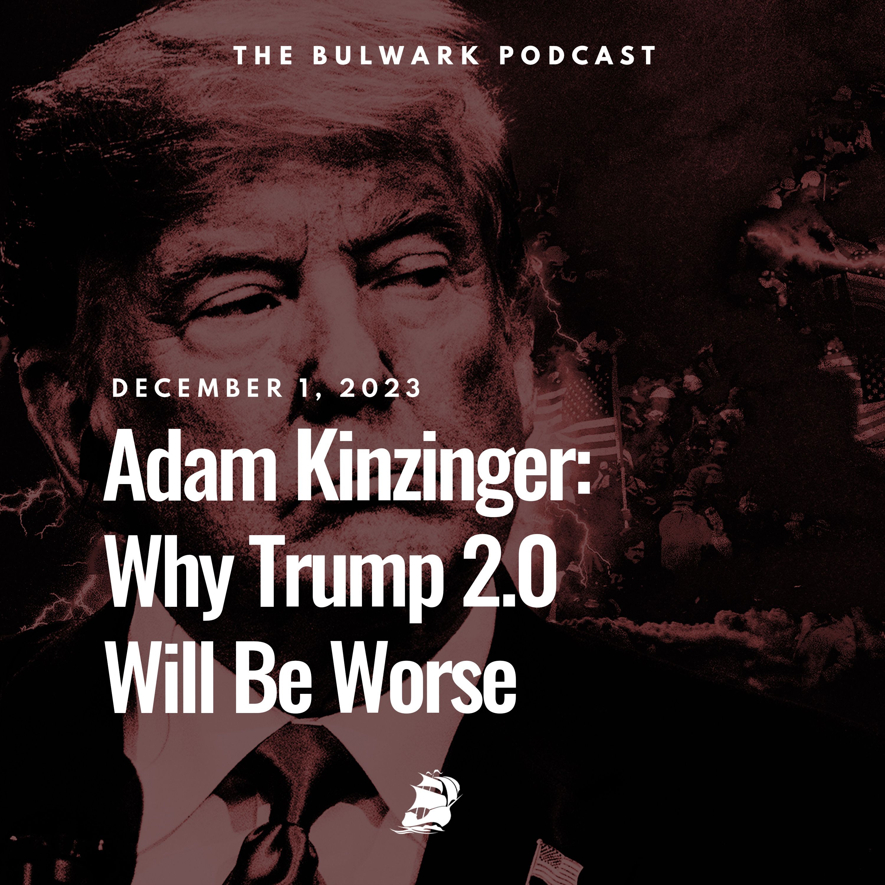 Adam Kinzinger: Why Trump 2.0 Will Be Worse