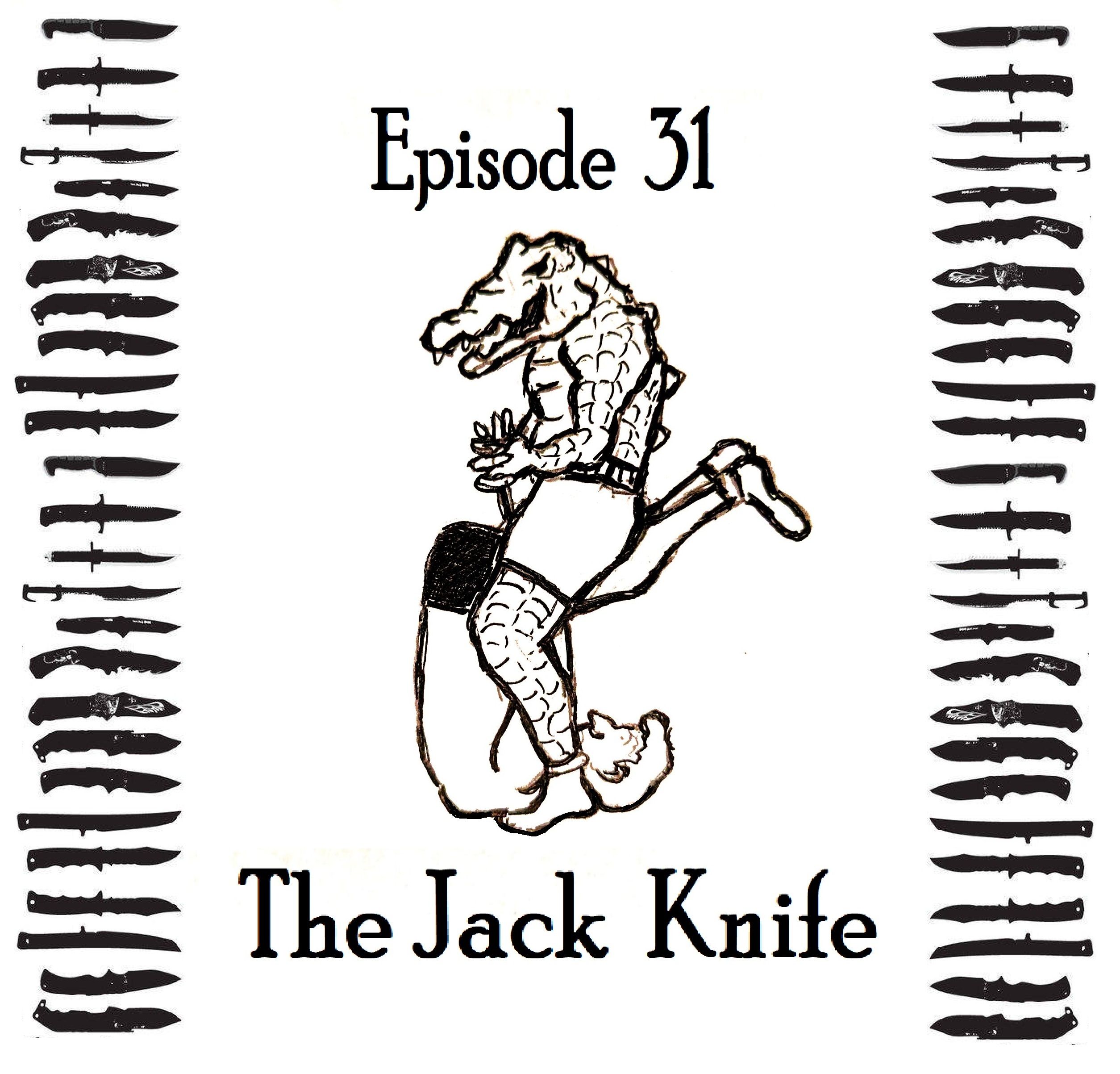 S1 Ep31: The Jack Knife - Episode 31 episode artwork