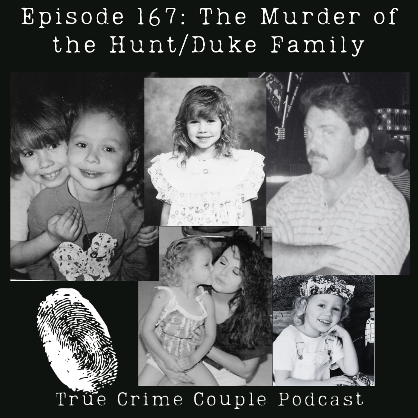 Episode 167: The Murder of the Hunt/Duke Family
