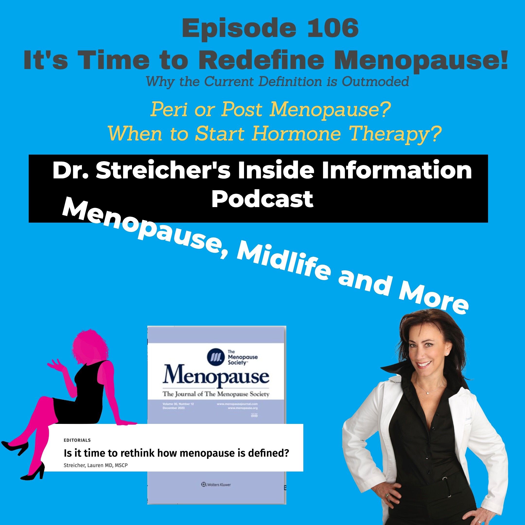 Dr. Streicher’s Inside Information: Menopause, Midlife, and More
