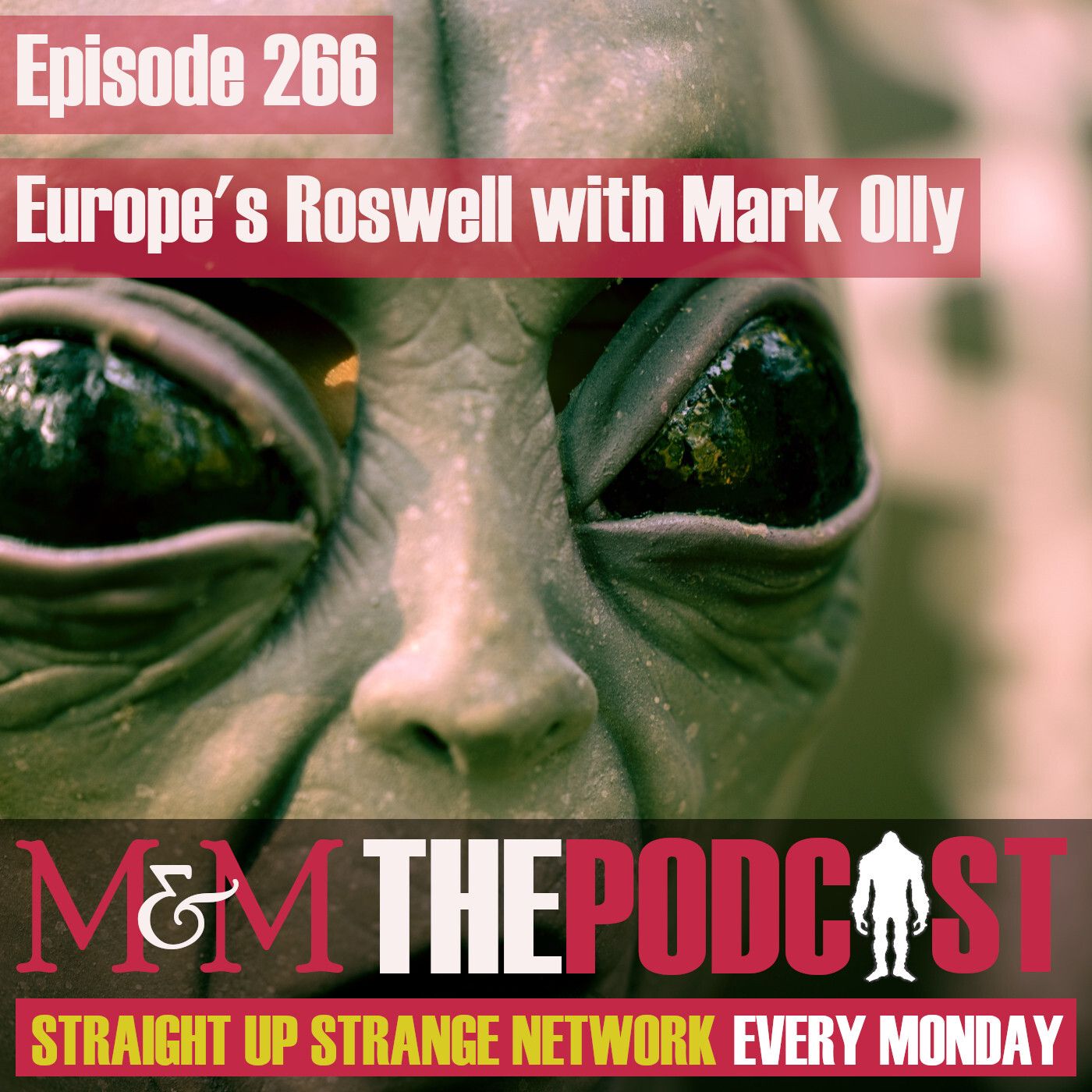 Mysteries and Monsters: Episode 266 Europe's Roswell with Mark Olly