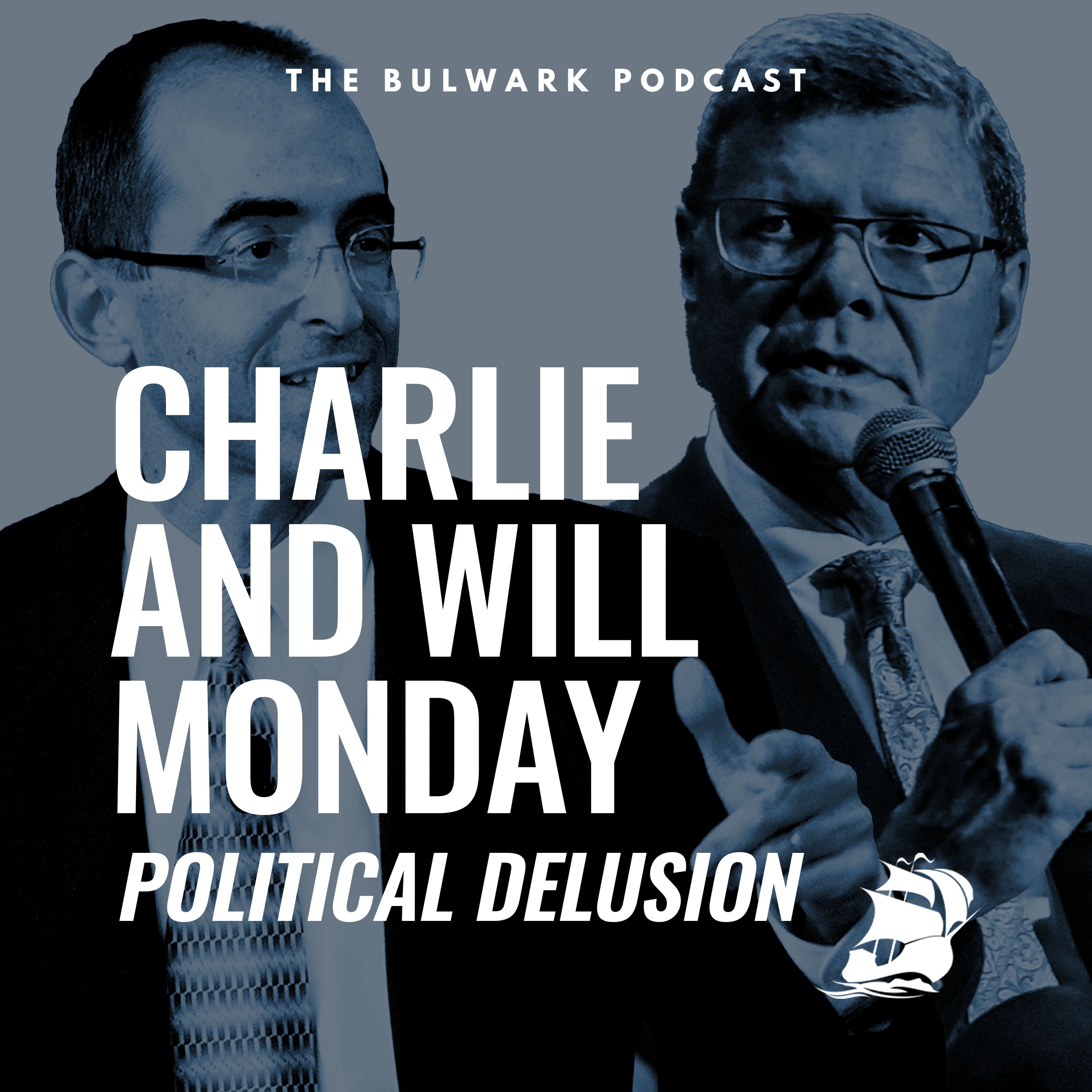 Will Saletan: Political Delusion by The Bulwark Podcast