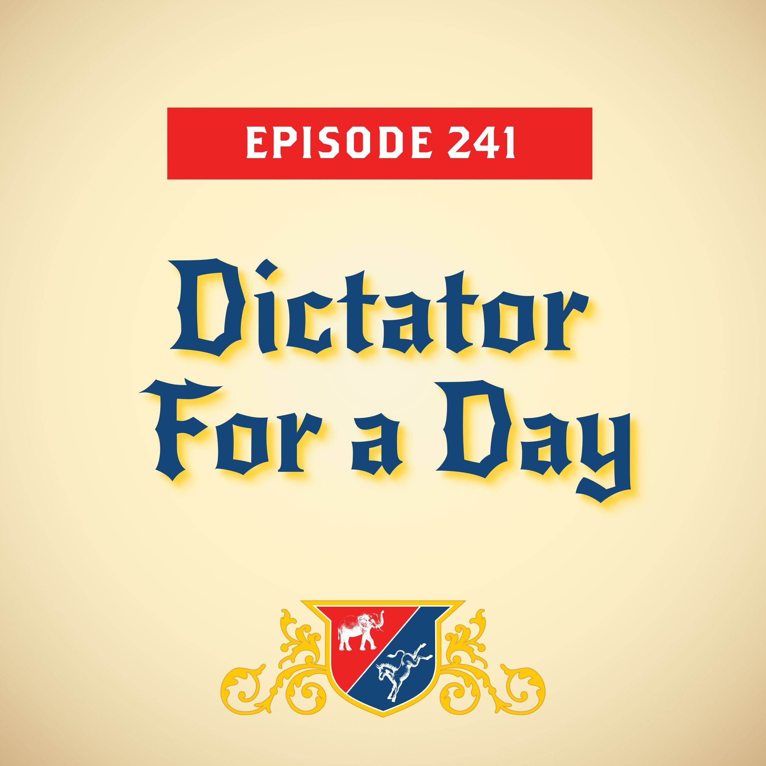 Dictator for a Day