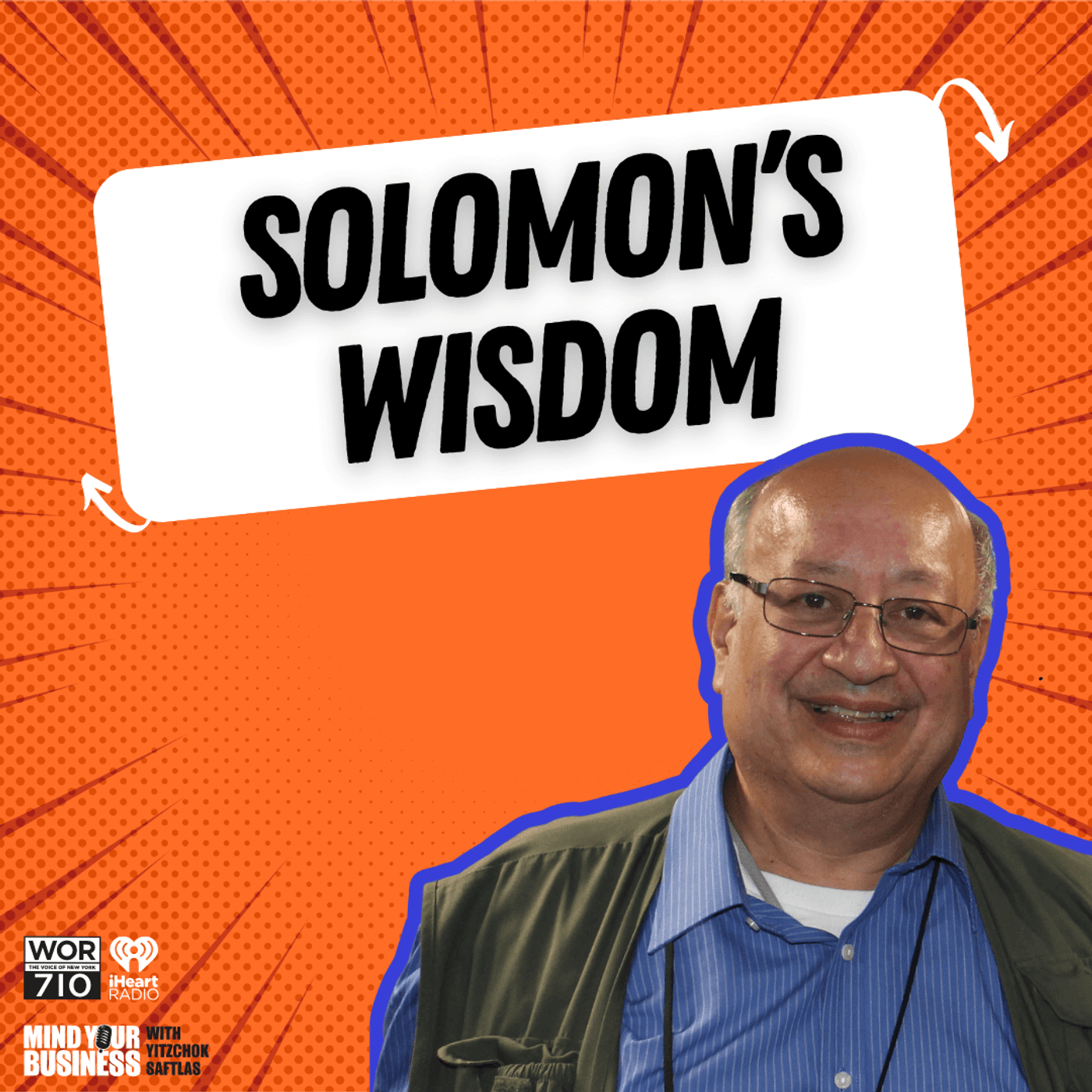 382: Solomon’s Wisdom featuring Richard Solomon, Noted Attorney