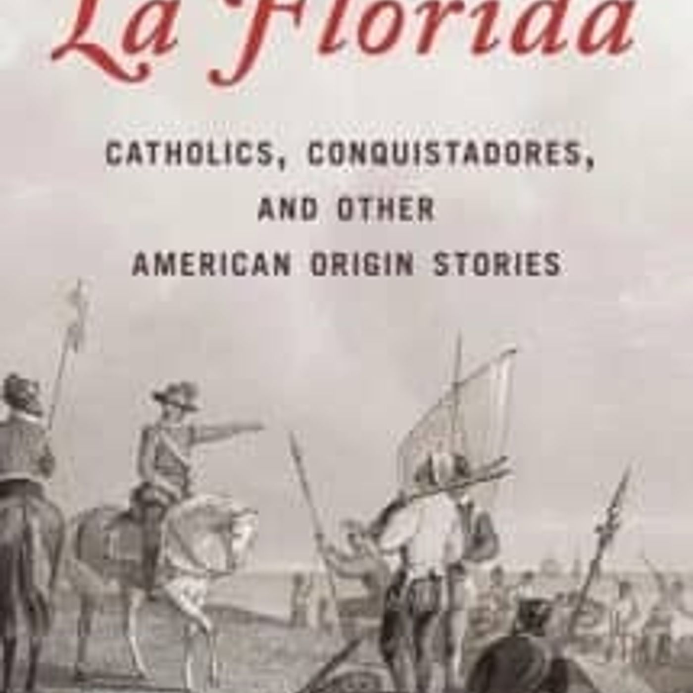 S5 Ep3823: Welcome to Florida: Spanish Florida Craig Pittman and  Kevin Kokomoor   12-23-23