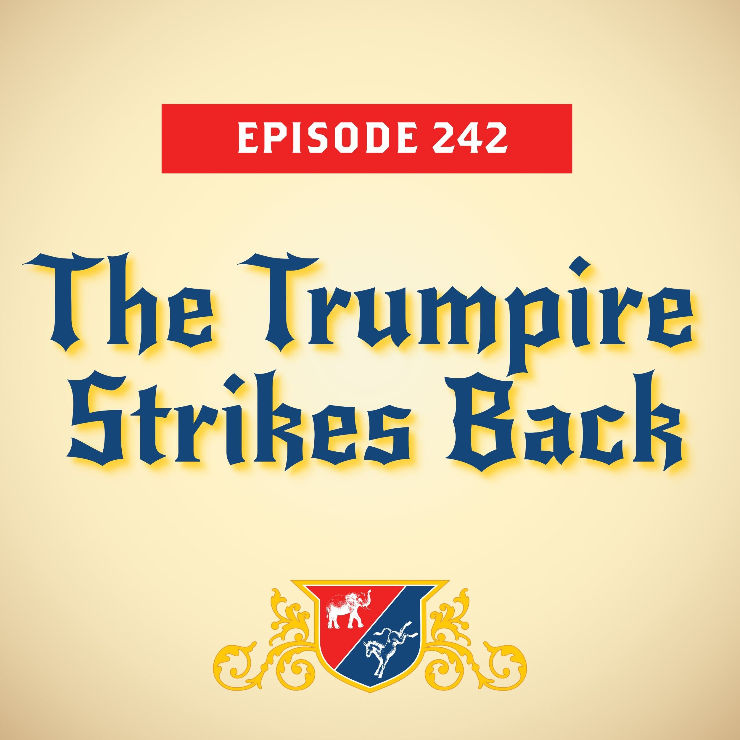 The Trumpire Strikes Back (with Kristen Soltis Anderson)