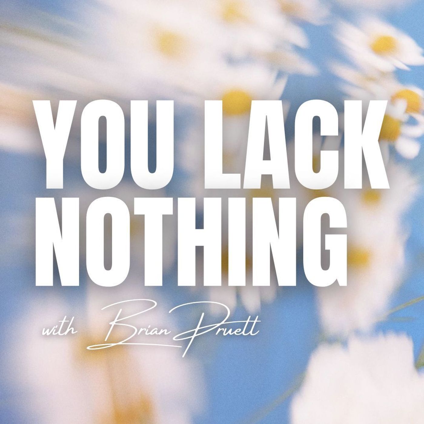 44: You Lack Nothing (Psalm 23)