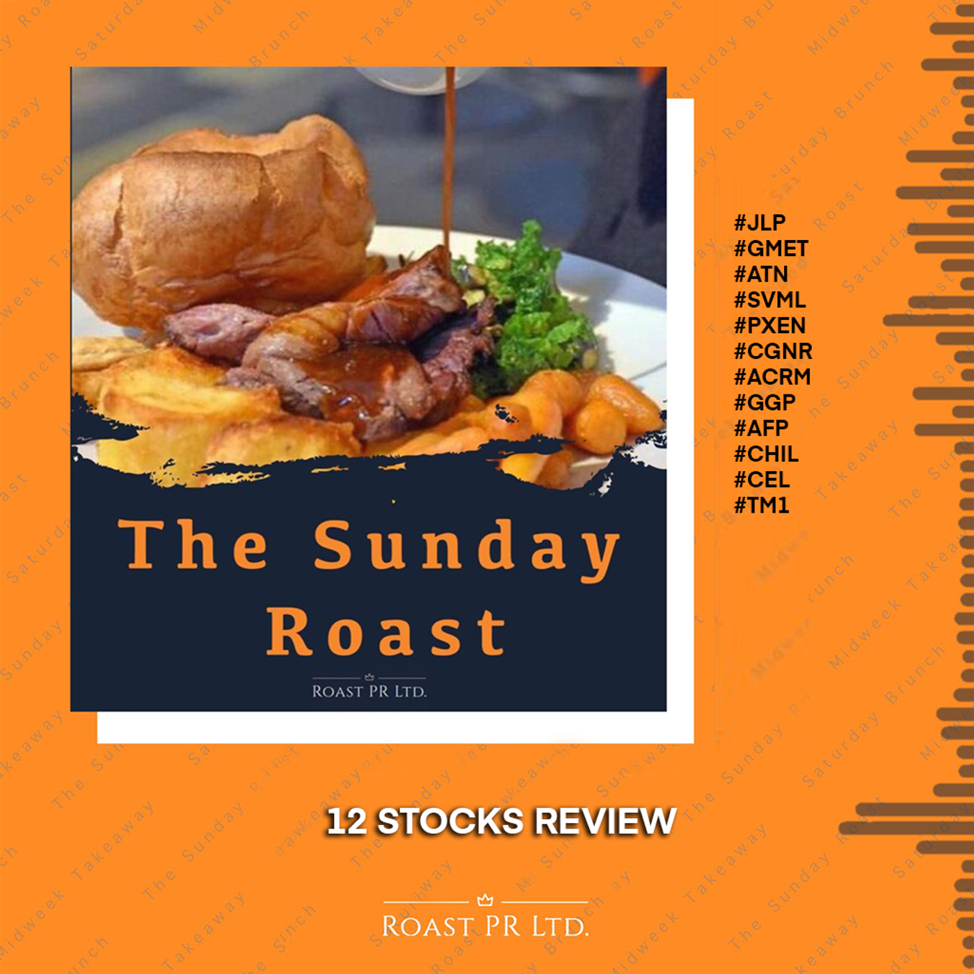 S6 Ep47: Sunday Roast 12 Stocks Review #JLP #GMET #ATN #SVML #PXEN #CGNR #ACRM #GGP #AFP #CHLL #CEL #TM1 episode artwork