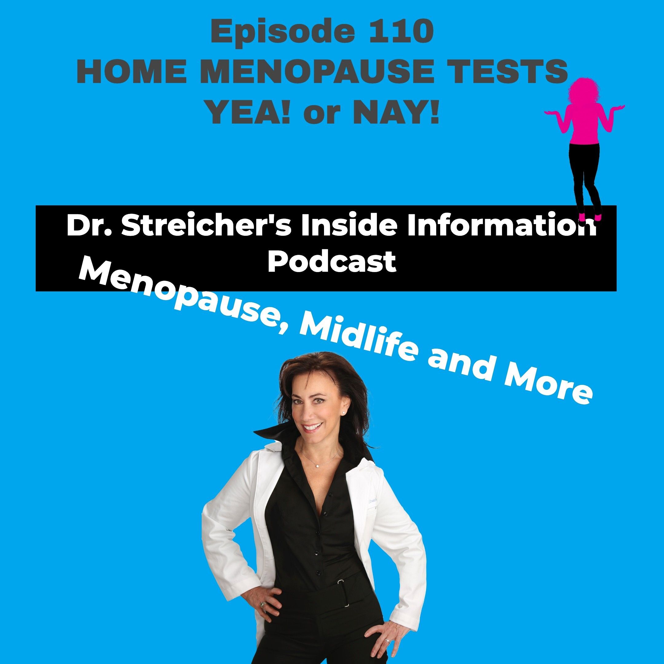 S2 Ep110: Home Menopause Tests YEA! or NAY?