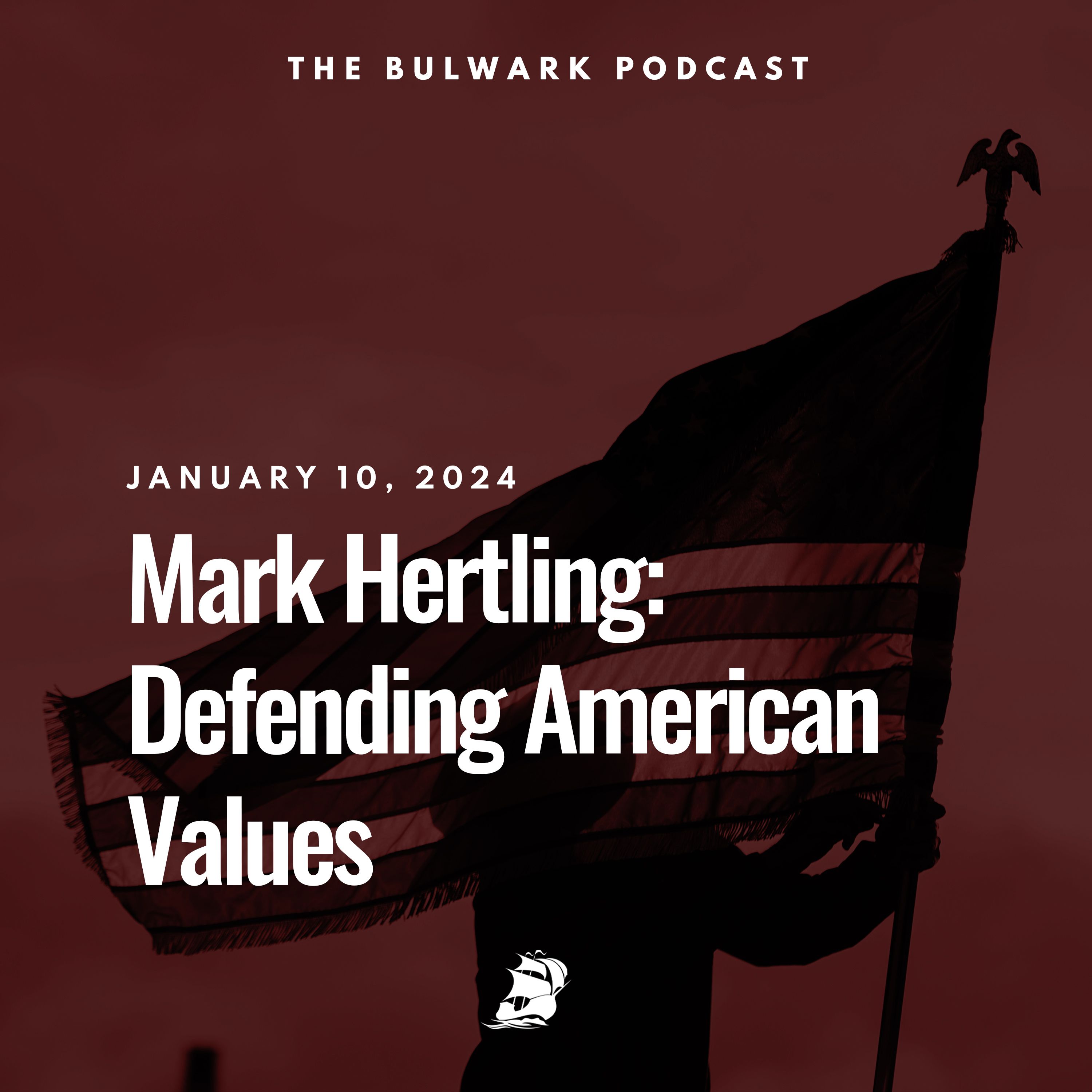 Mark Hertling: Defending American Values by The Bulwark Podcast