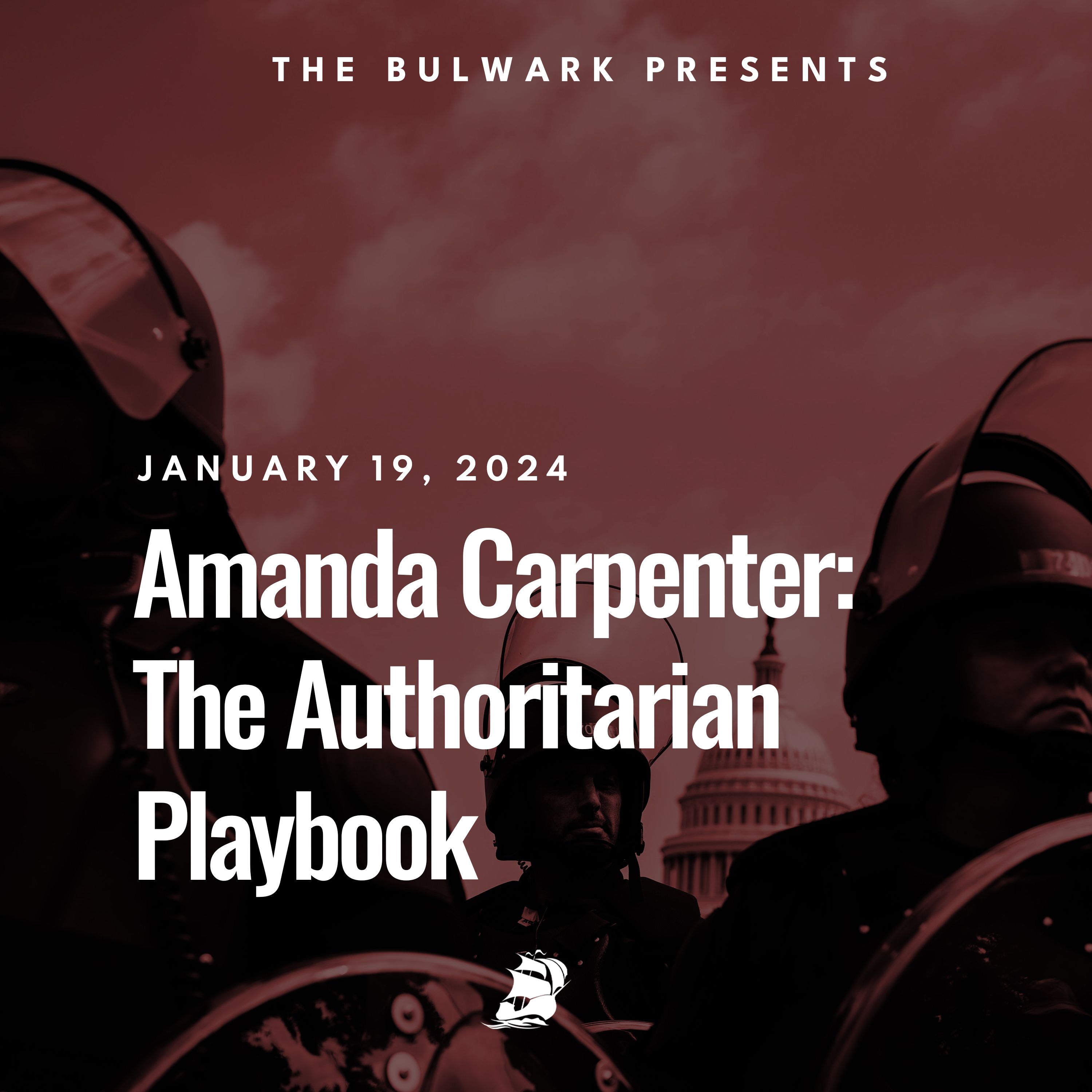 Amanda Carpenter: The Authoritarian Playbook by The Bulwark Podcast
