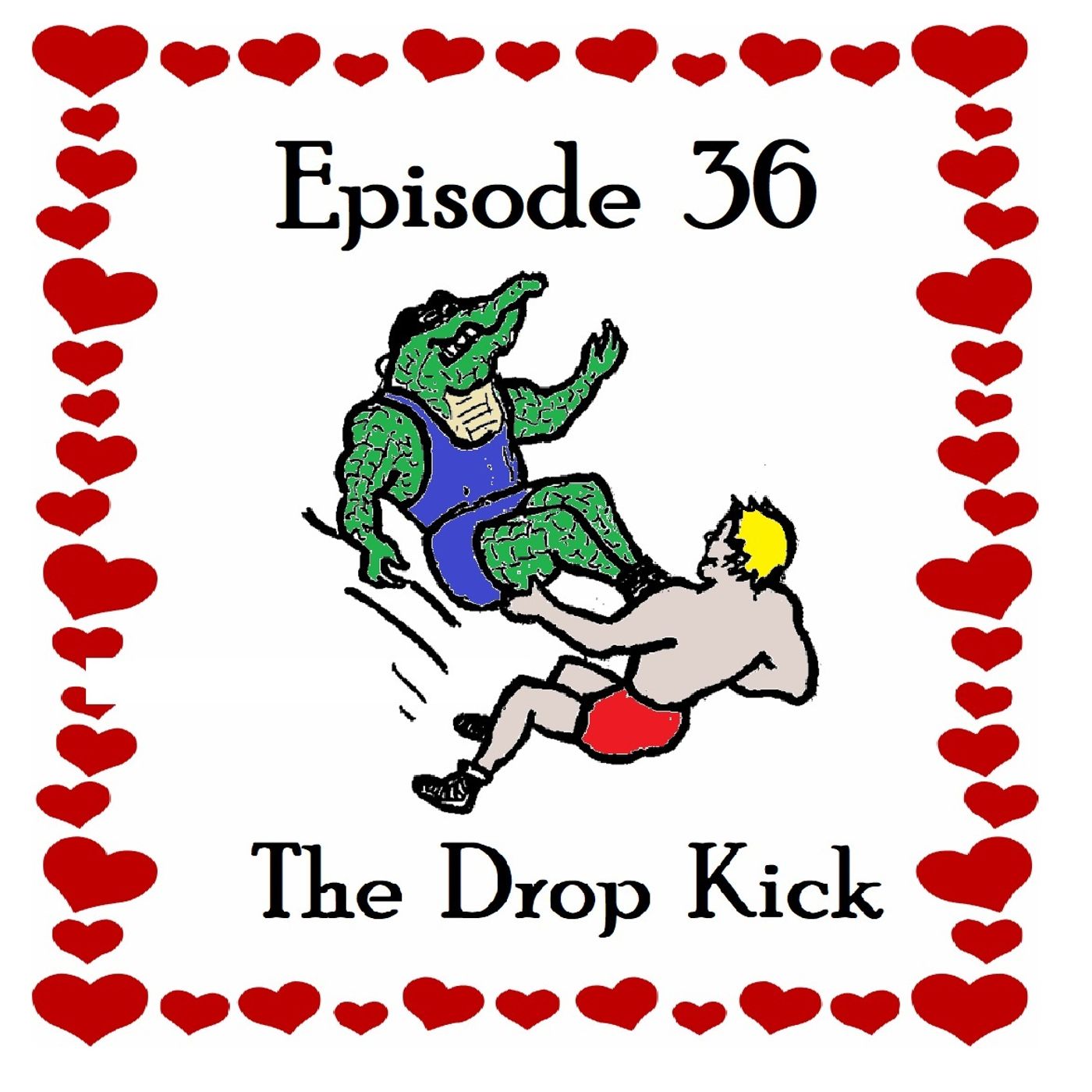S1 Ep36: The Drop Kick - Episode 36 episode artwork