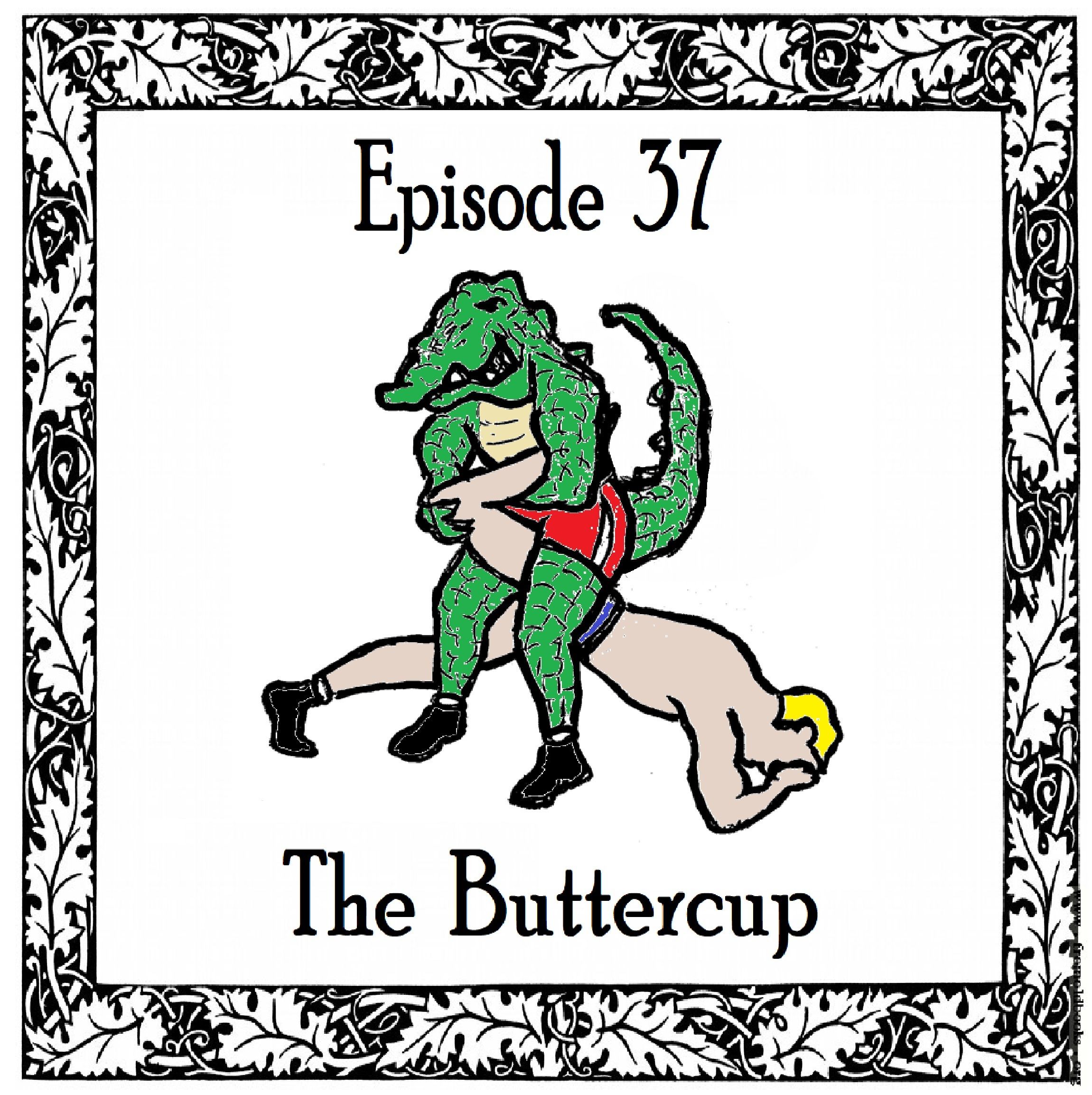 S1 Ep37: The Buttercup - Episode 37 episode artwork