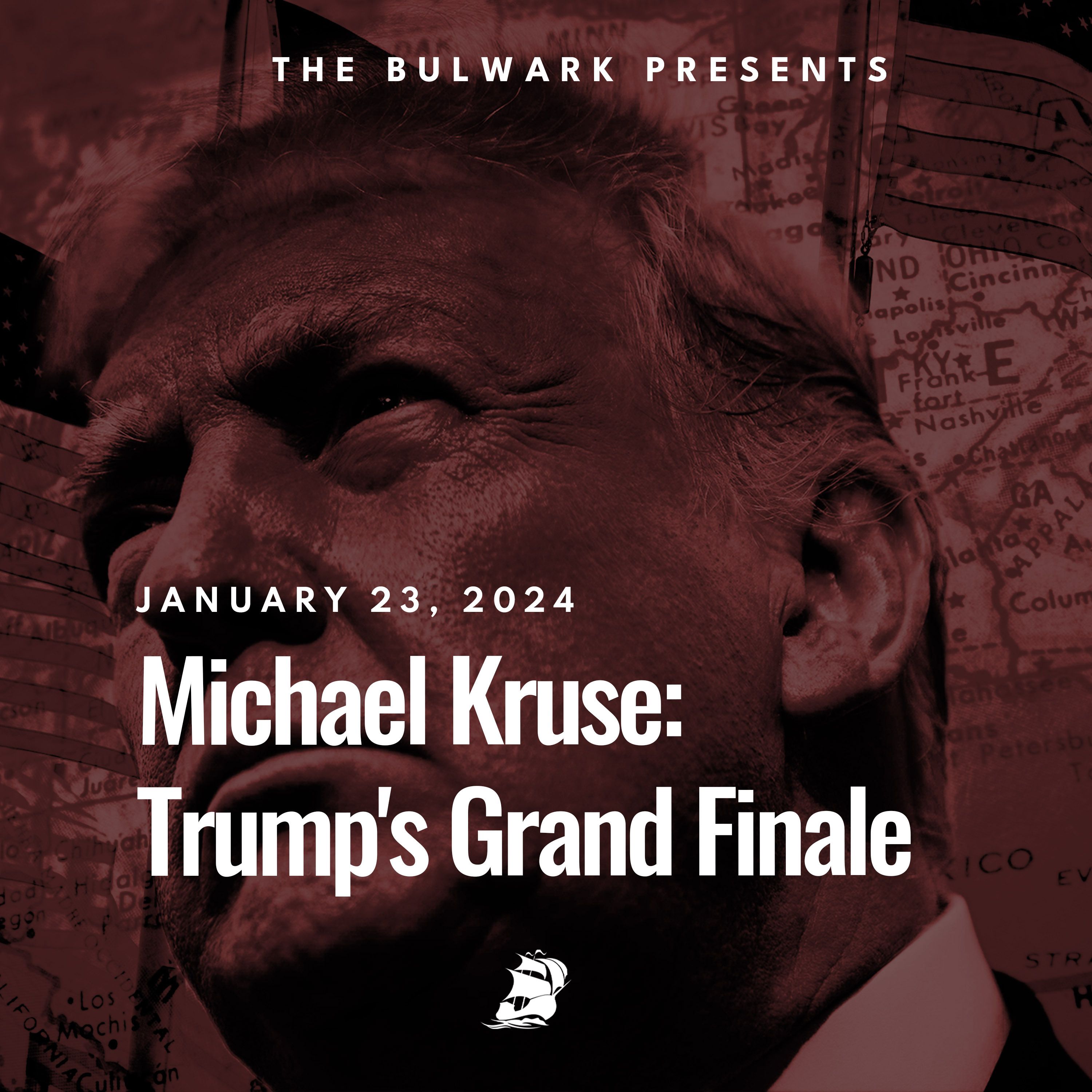 Michael Kruse: Trump's Grand Finale by The Bulwark Podcast