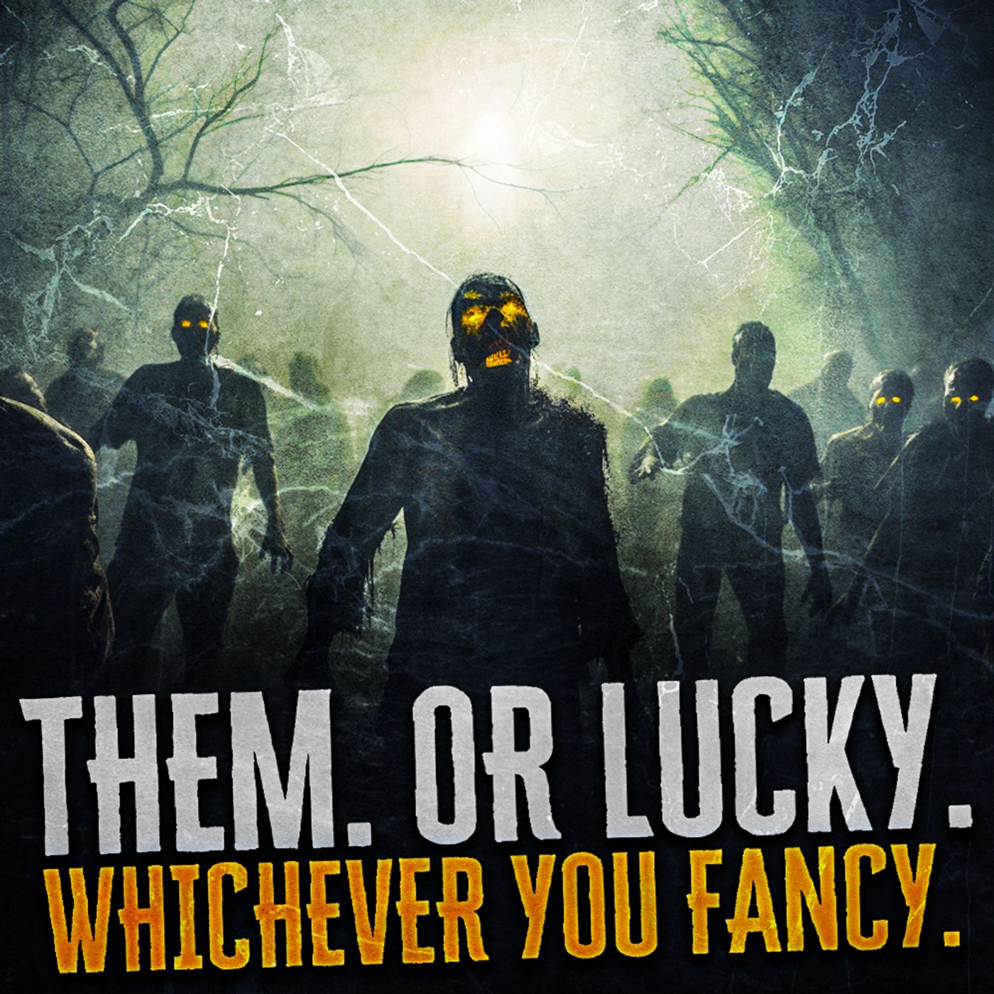 Them. Or Lucky. Which Ever You Fancy. episode artwork