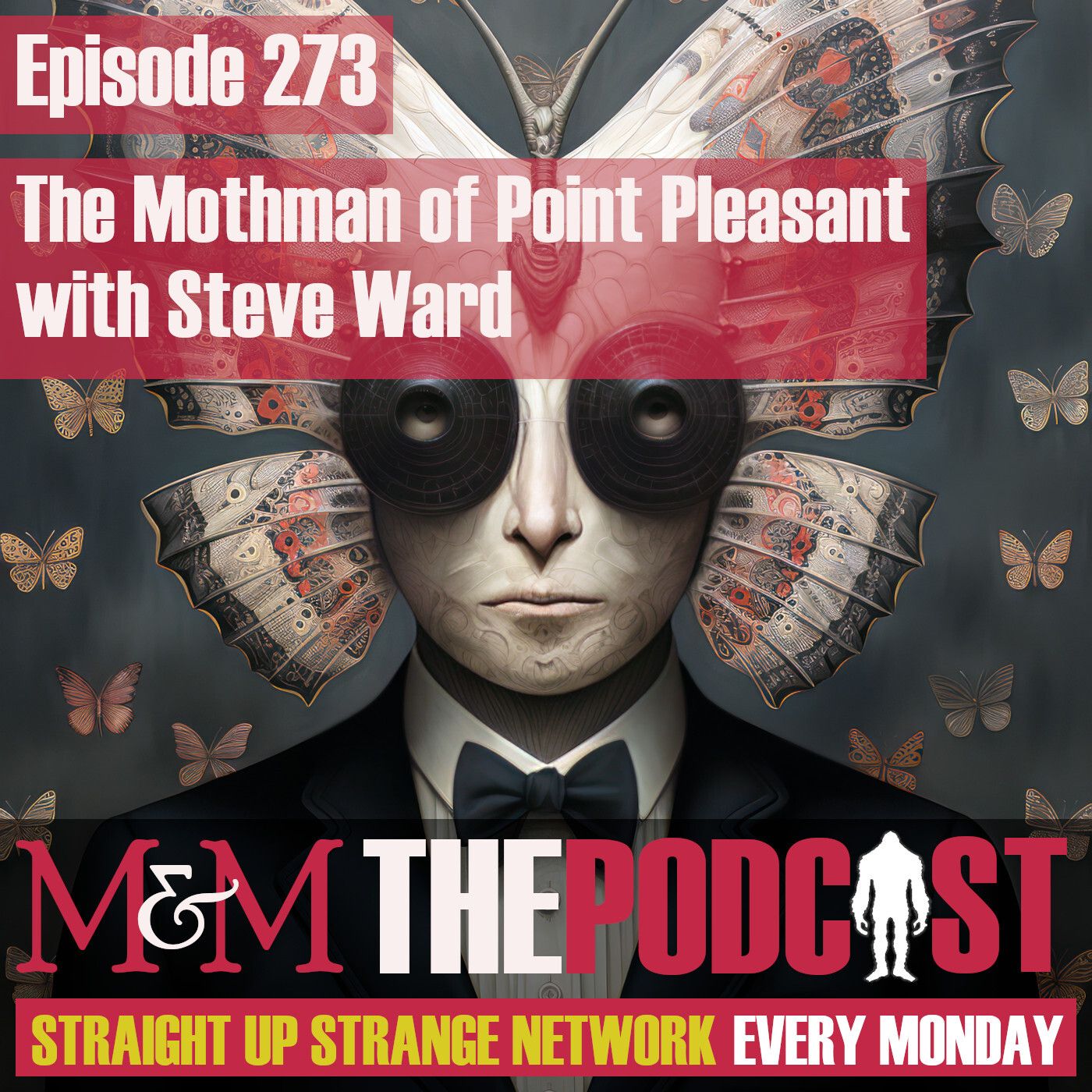 Mysteries and Monsters: Episode 273 The Mothman of Point Pleasant with Steve Ward