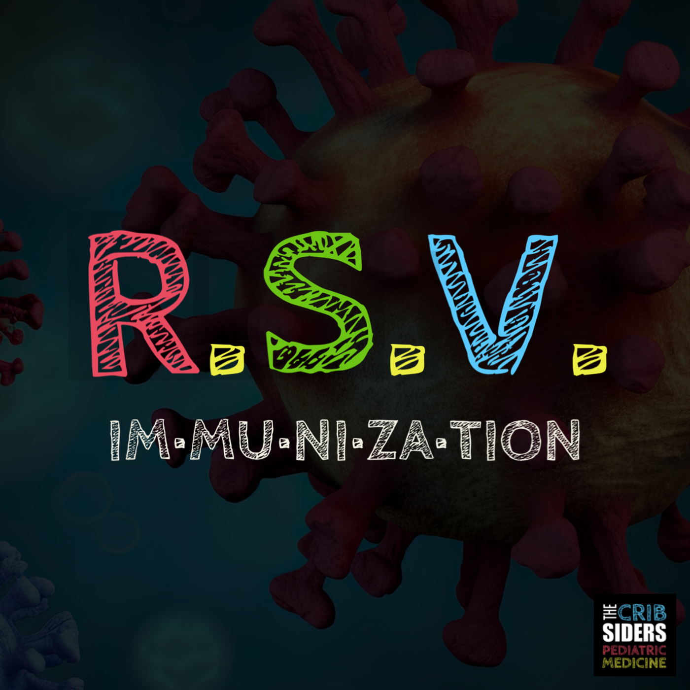 R.S.V. Immunization with The Cribsiders