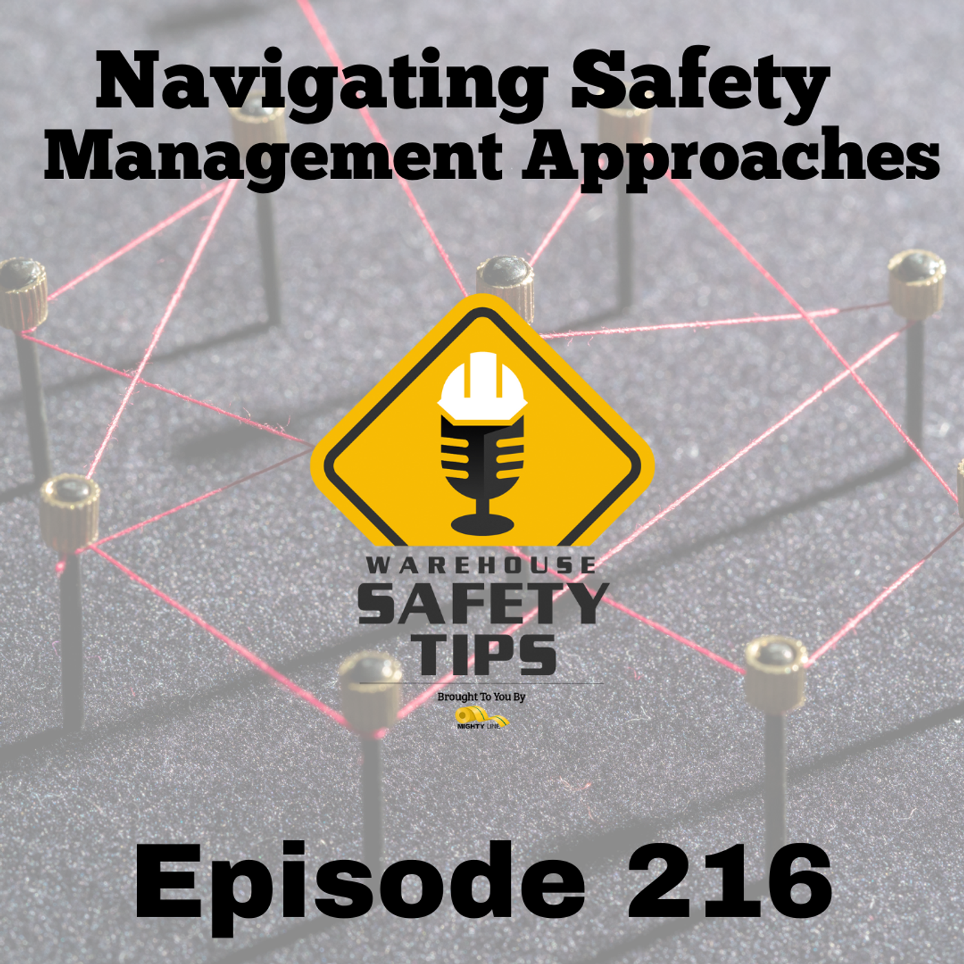 S5 Ep216: Warehouse Safety Tips | Episode 216 | Navigating Safety Management Approaches