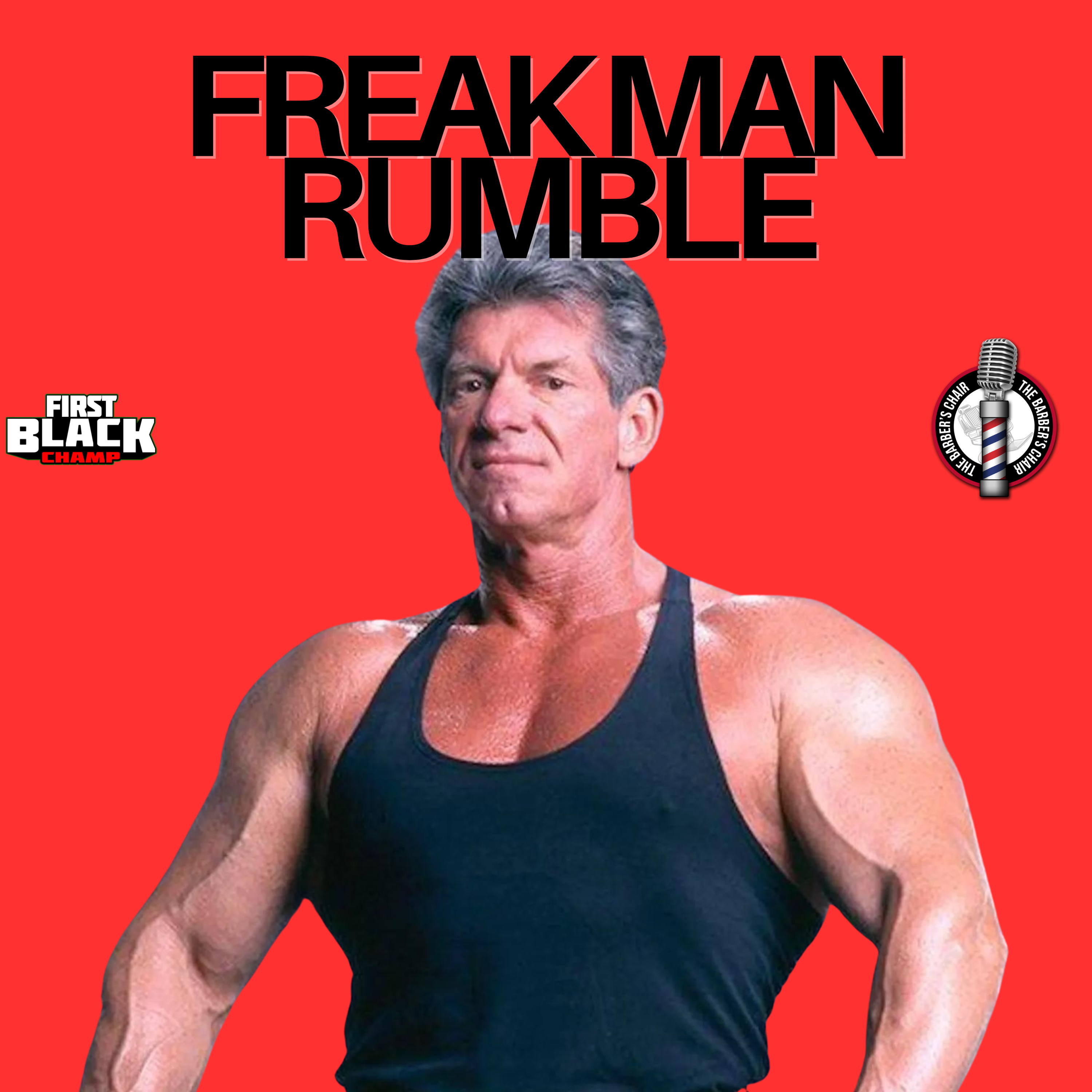 Freak Man Rumble | #theFBCPod