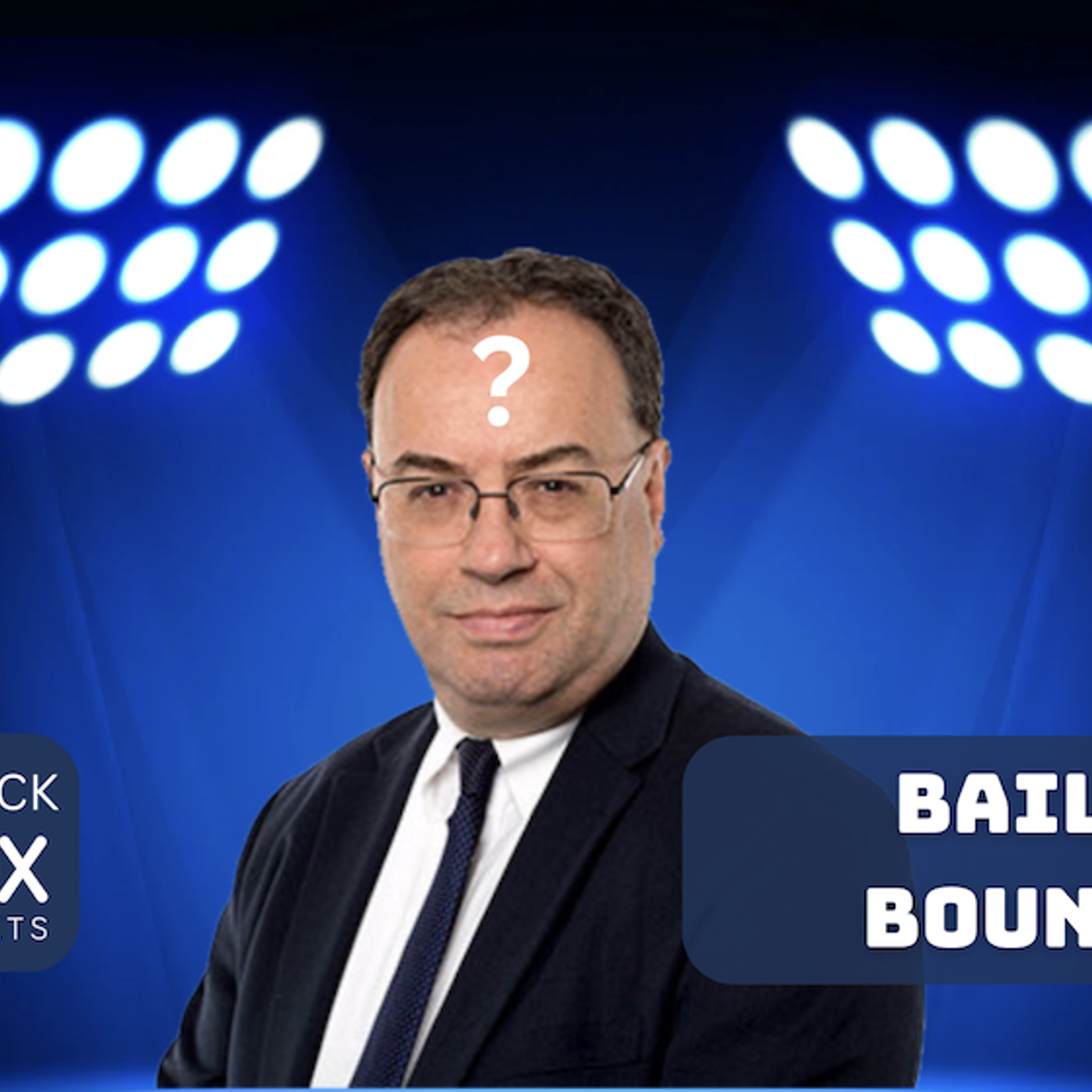 Will the Markets see a Bailey Bounce?