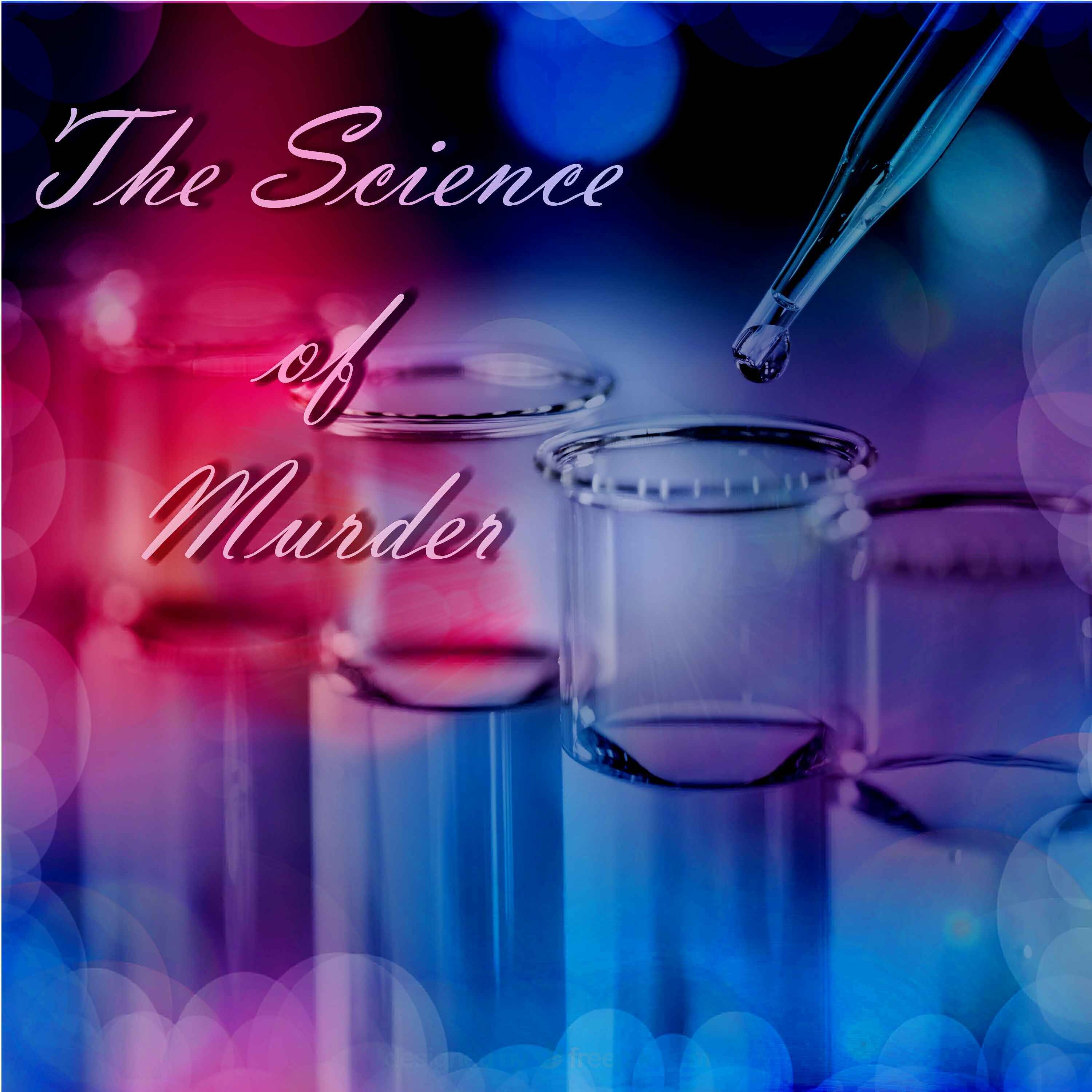 Welcome to The Science of Murder... episode artwork