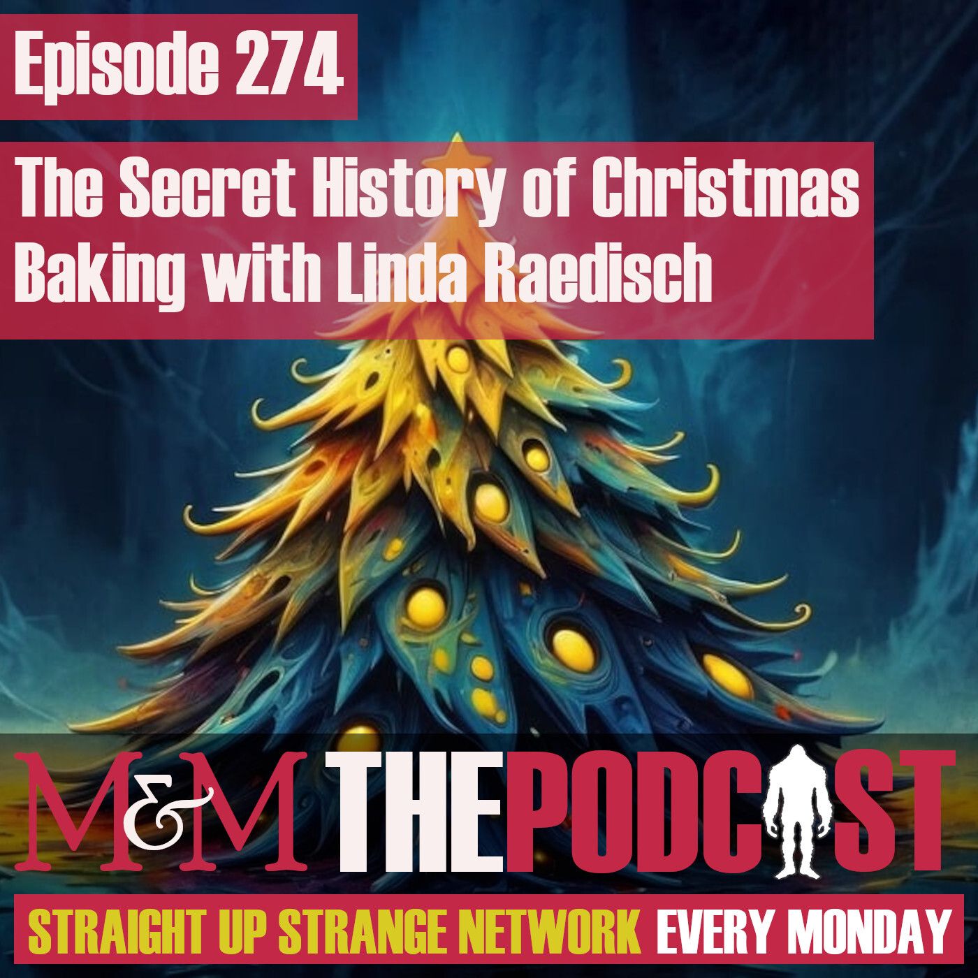 Mysteries and Monsters: Episode 274 The Secret History of Christmas Baking with Linda Raedisch