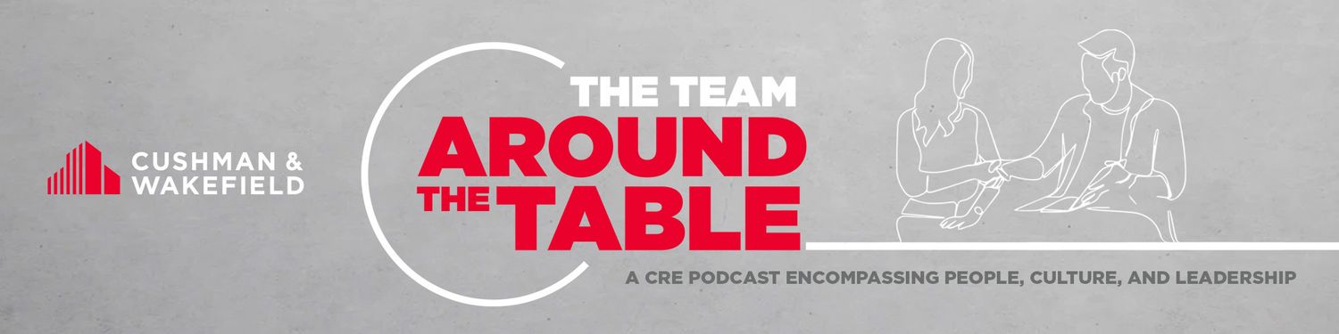 The Team Around the Table: A CRE Podcast