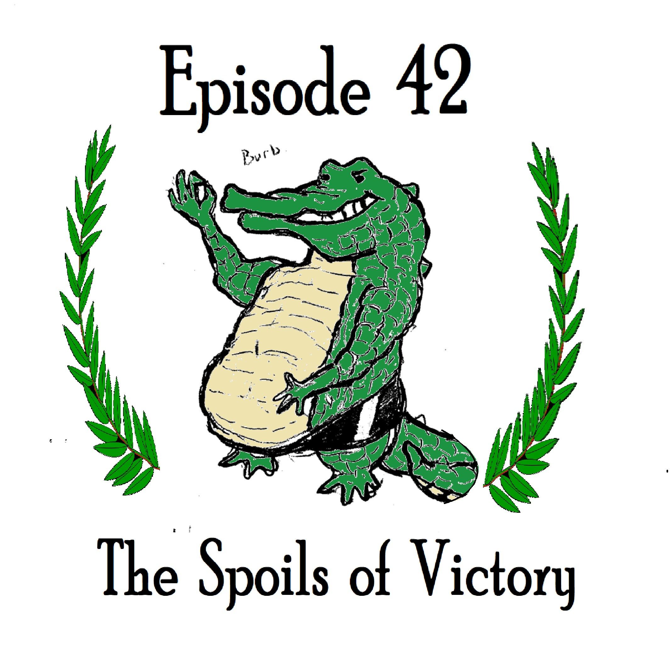 S1 Ep42: The Spoils of Victory - Episode 42 episode artwork
