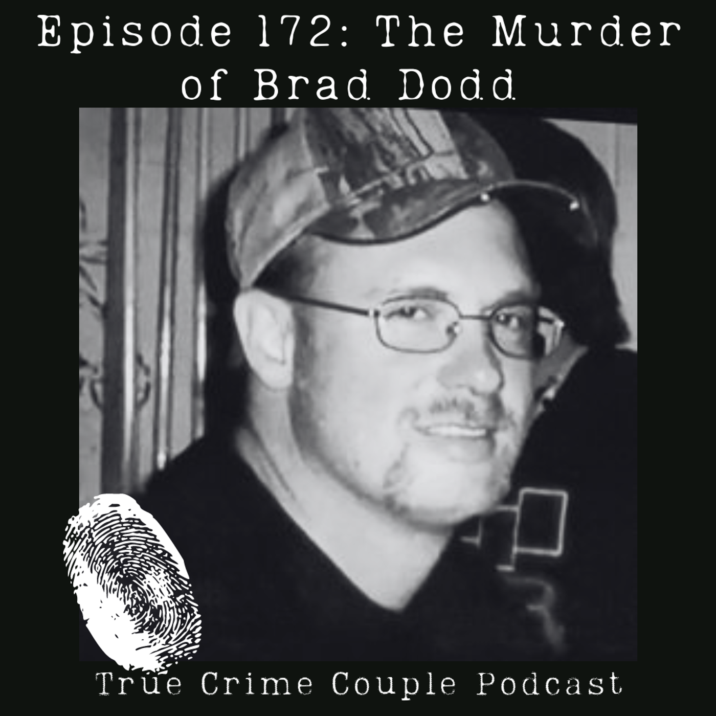 Episode 172: The Murder of Brad Dodd