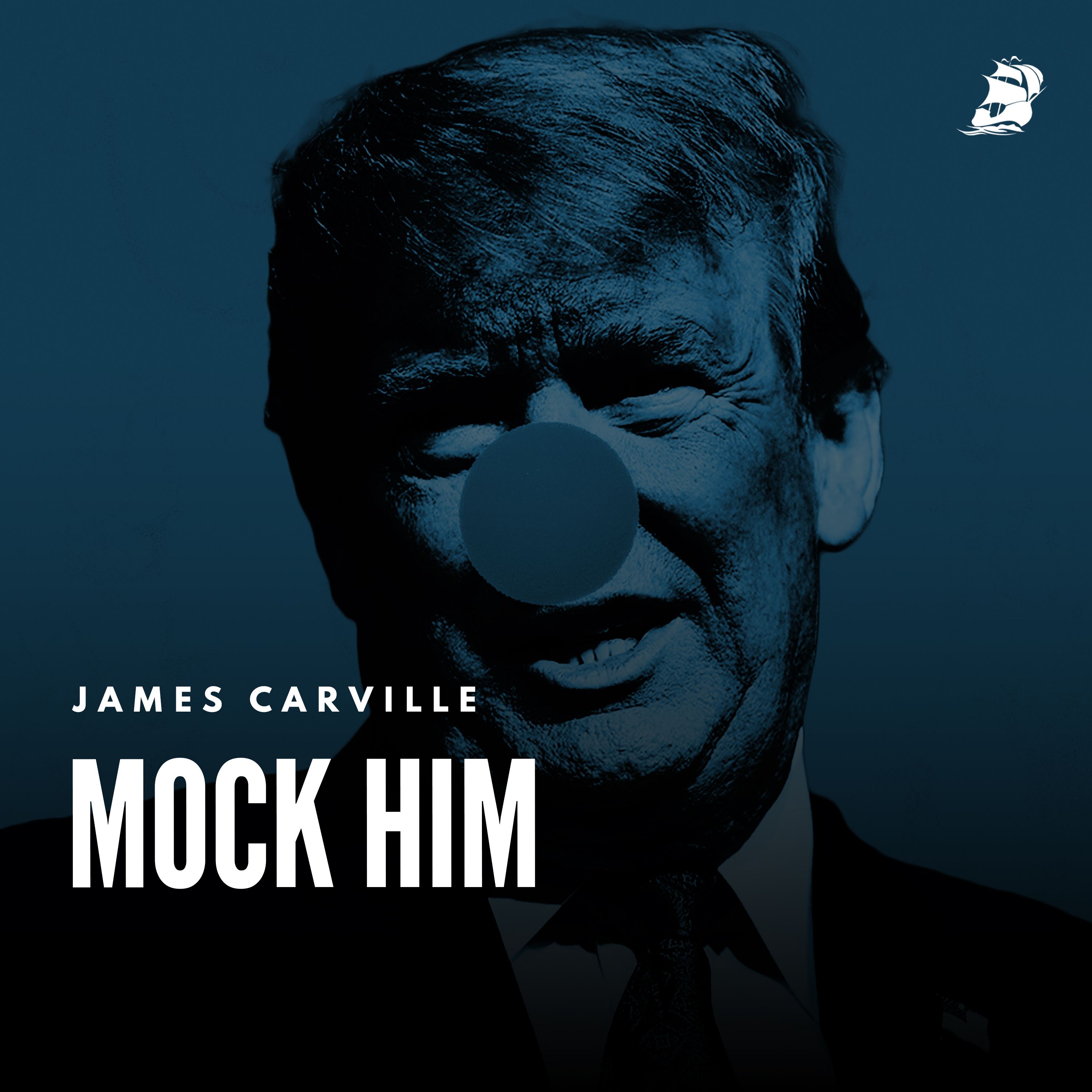 James Carville: Mock Him by The Bulwark Podcast