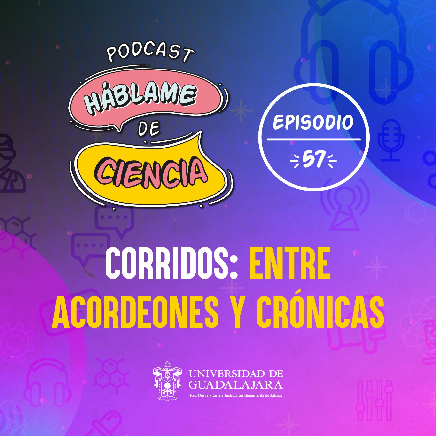 S1 Ep57: Corridos: entre acordeones y crónicas