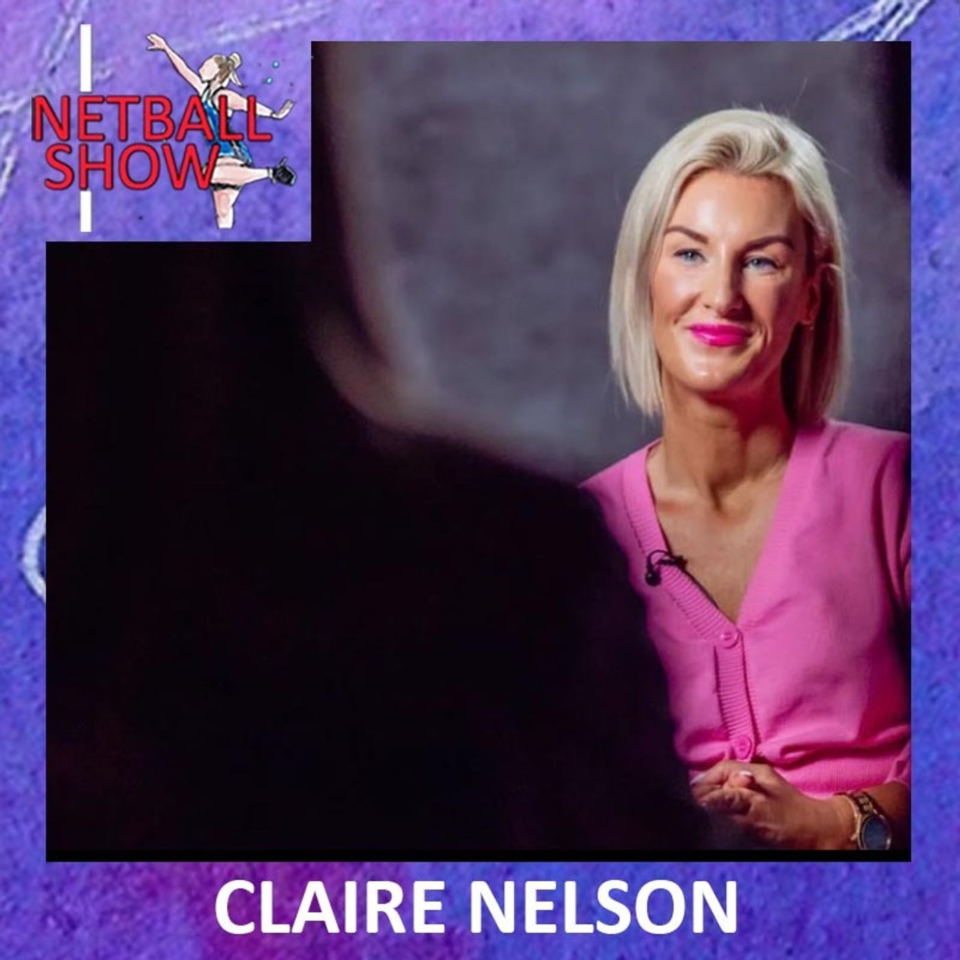 S7 Ep1: Claire Nelson (16th Feb 2024)