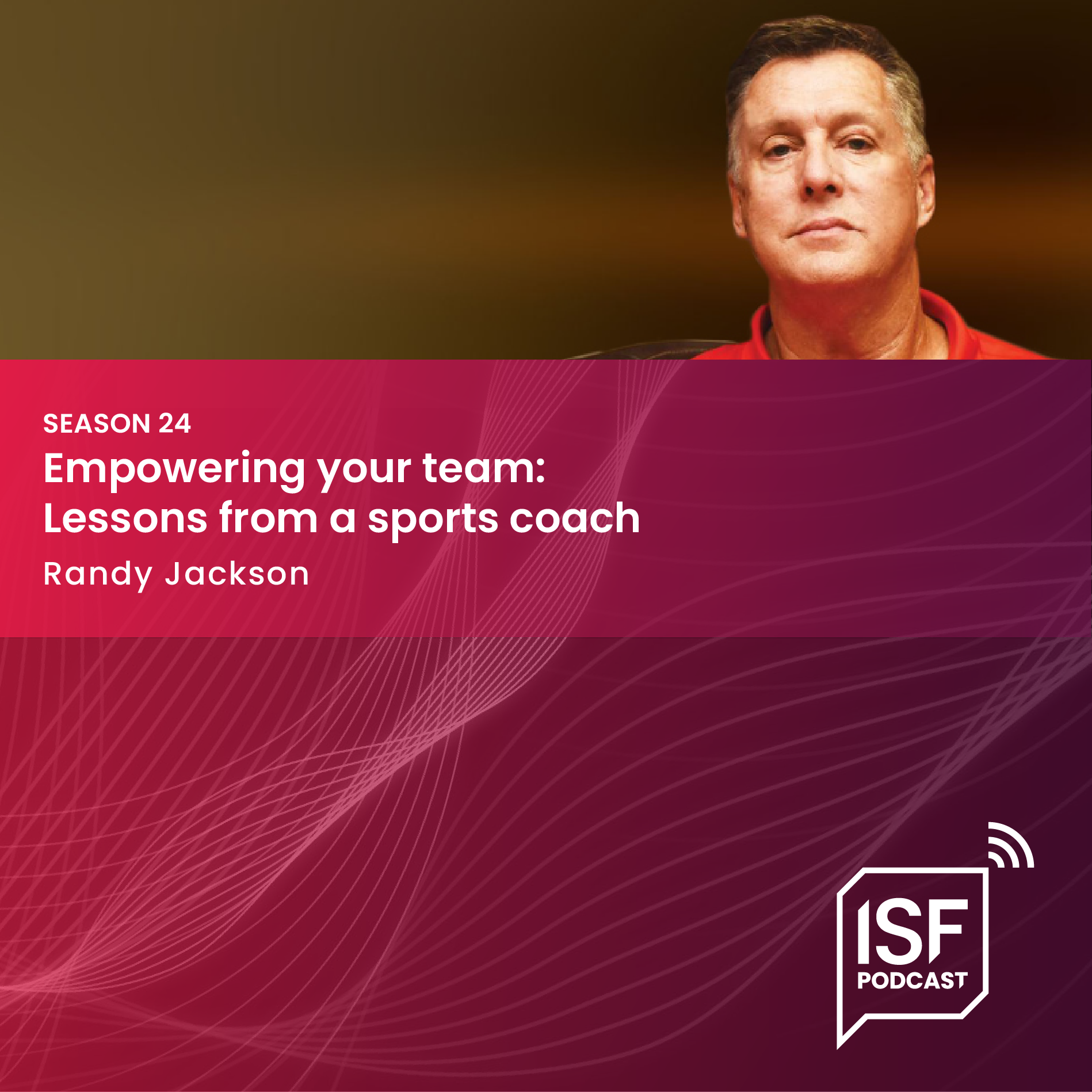 S24 Ep7: Empowering your team: Lessons from a sports coach