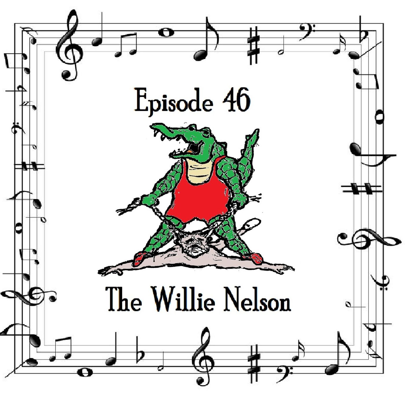 S1 Ep46: The Willie Nelson - Episode 46 episode artwork