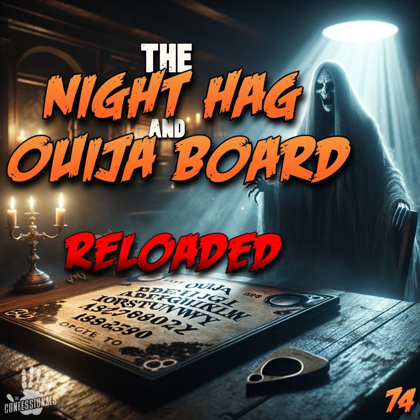 RELOADED | 74: The Night Hag and Ouija Board