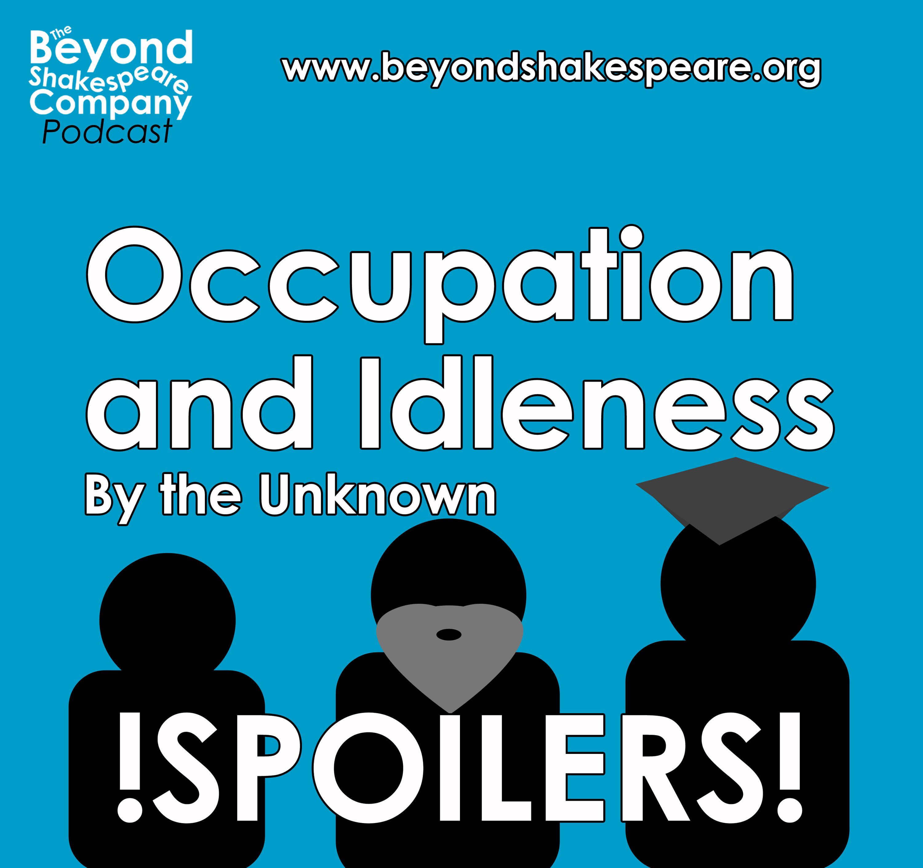 314: !Spoilers! Occupation and Idleness by the Unknown