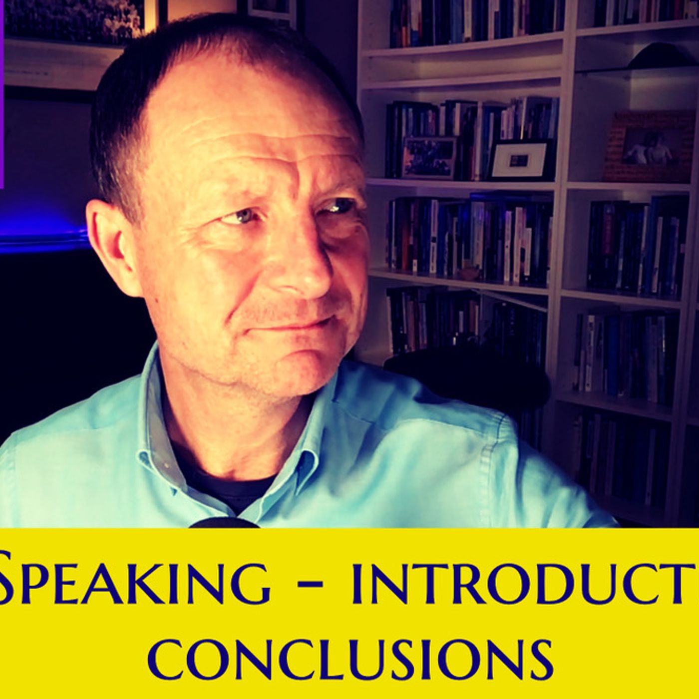 S2 Ep2172: Teaching Tip 354 | “Plain Speaking - rousing introductions and conclusions” | Malcolm Cox