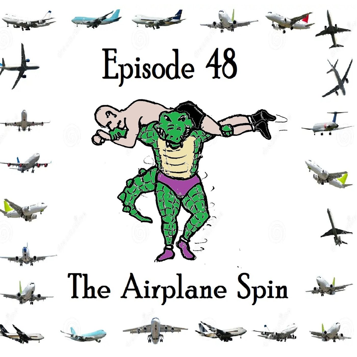 S1 Ep48: The Airplane Spin - Episode 48 episode artwork