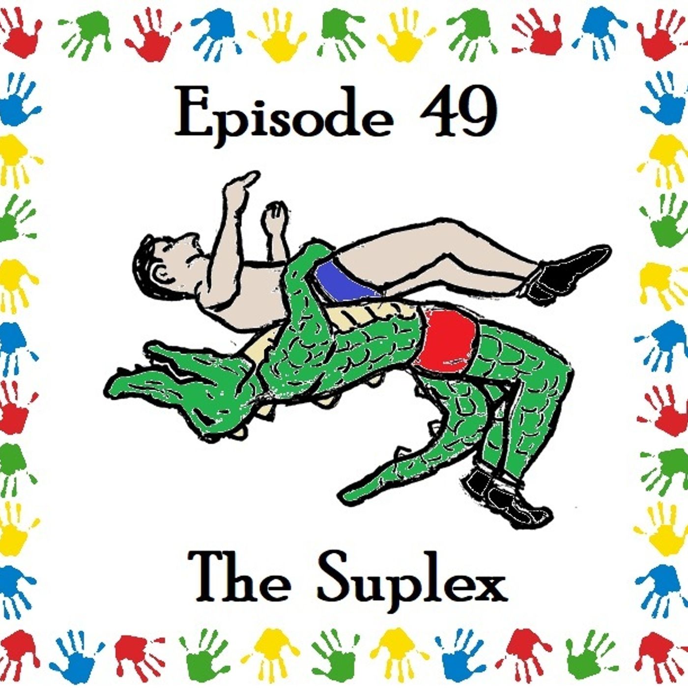 S1 Ep49: The Suplex - Episode 49 episode artwork