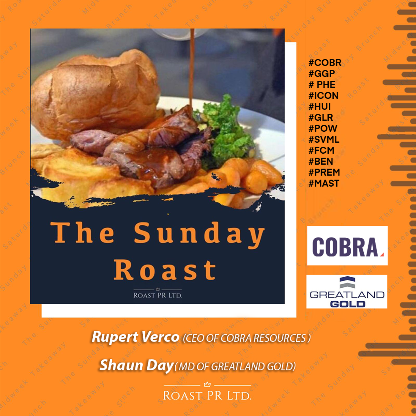 S7 Ep24: Sunday Roast featuring Rupert Verco, CEO of Cobra Resources and Shaun Day, MD of Greatland Gold #COBR #GGP # PHE #ICON #HUI #GLR #POW #SVML #FCM #BEN #PREM #MAST episode artwork