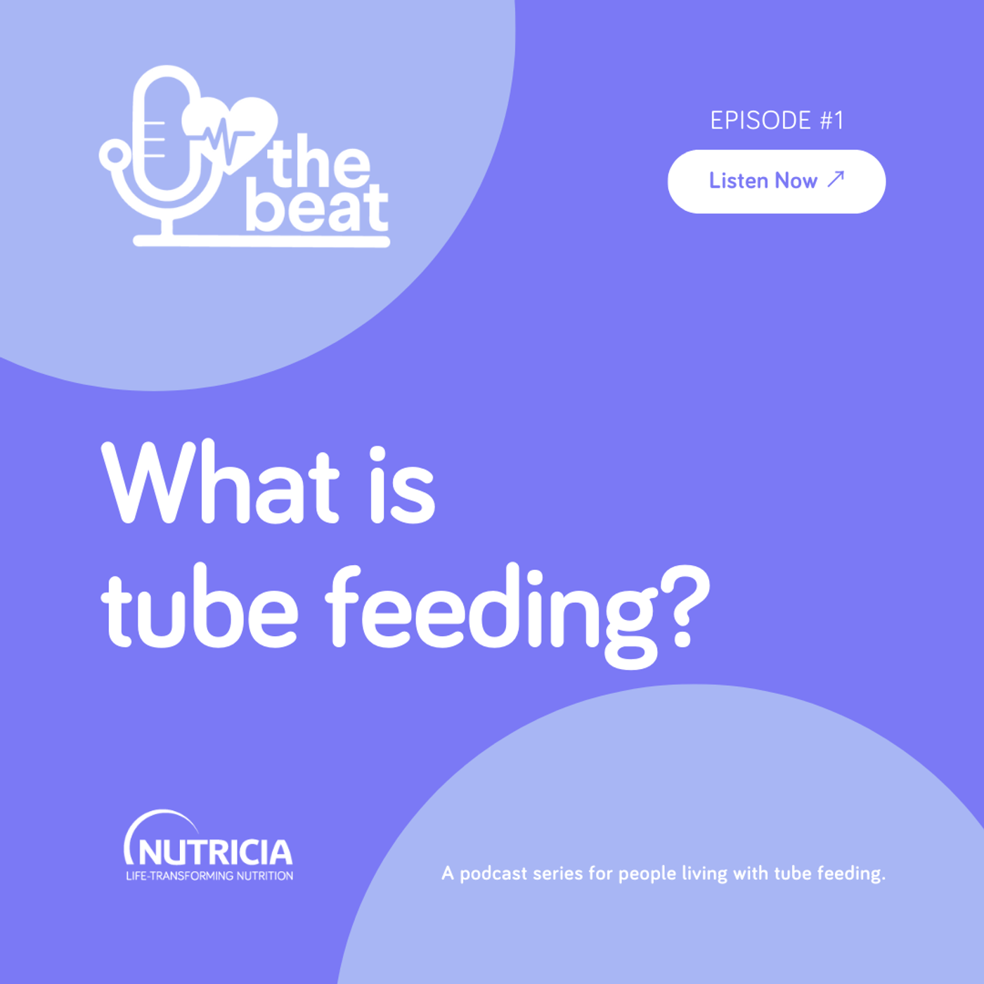 The Beat - A Patient Podcast: What is tube feeding?