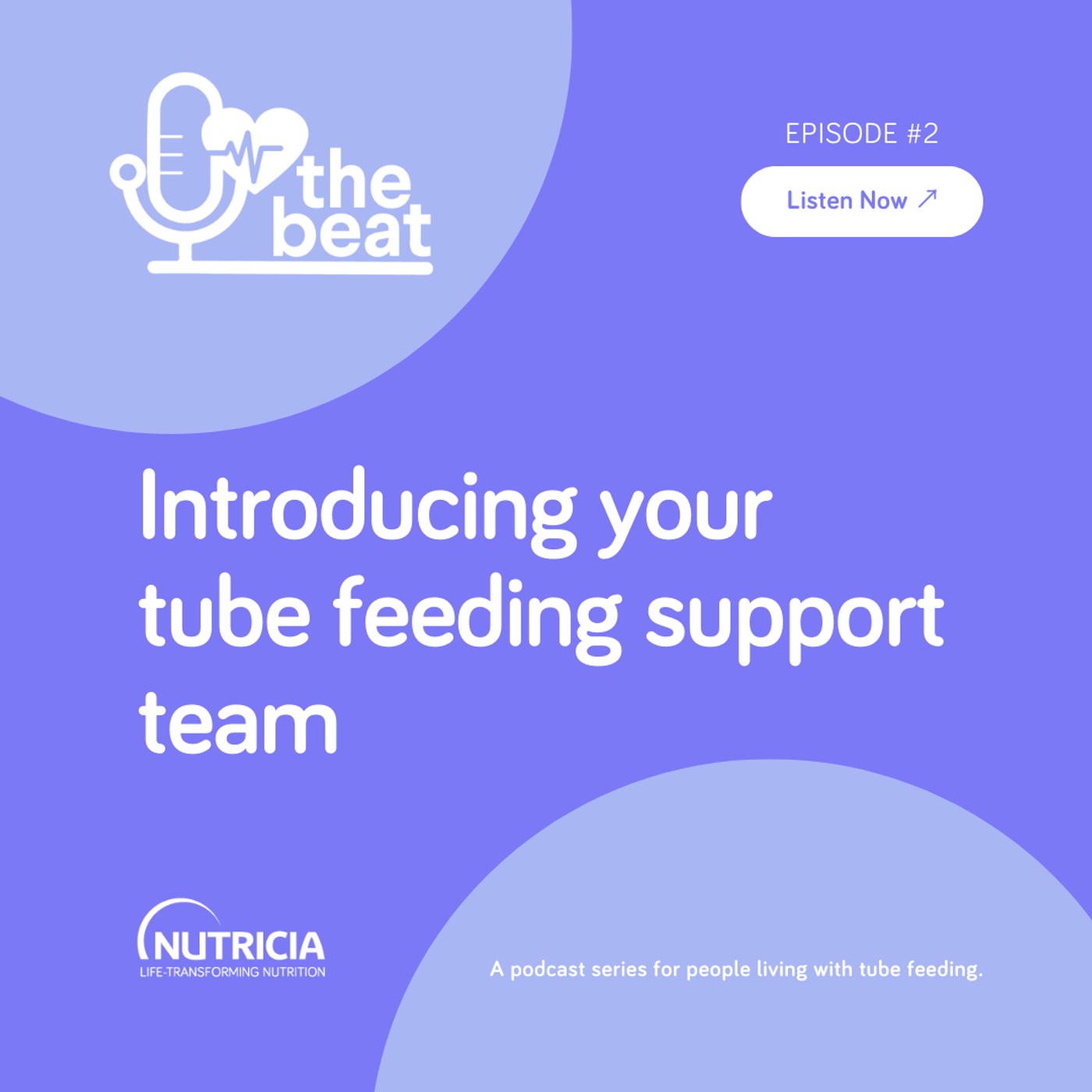 The Beat - A Patient Podcast: Introducing your tube feeding support team