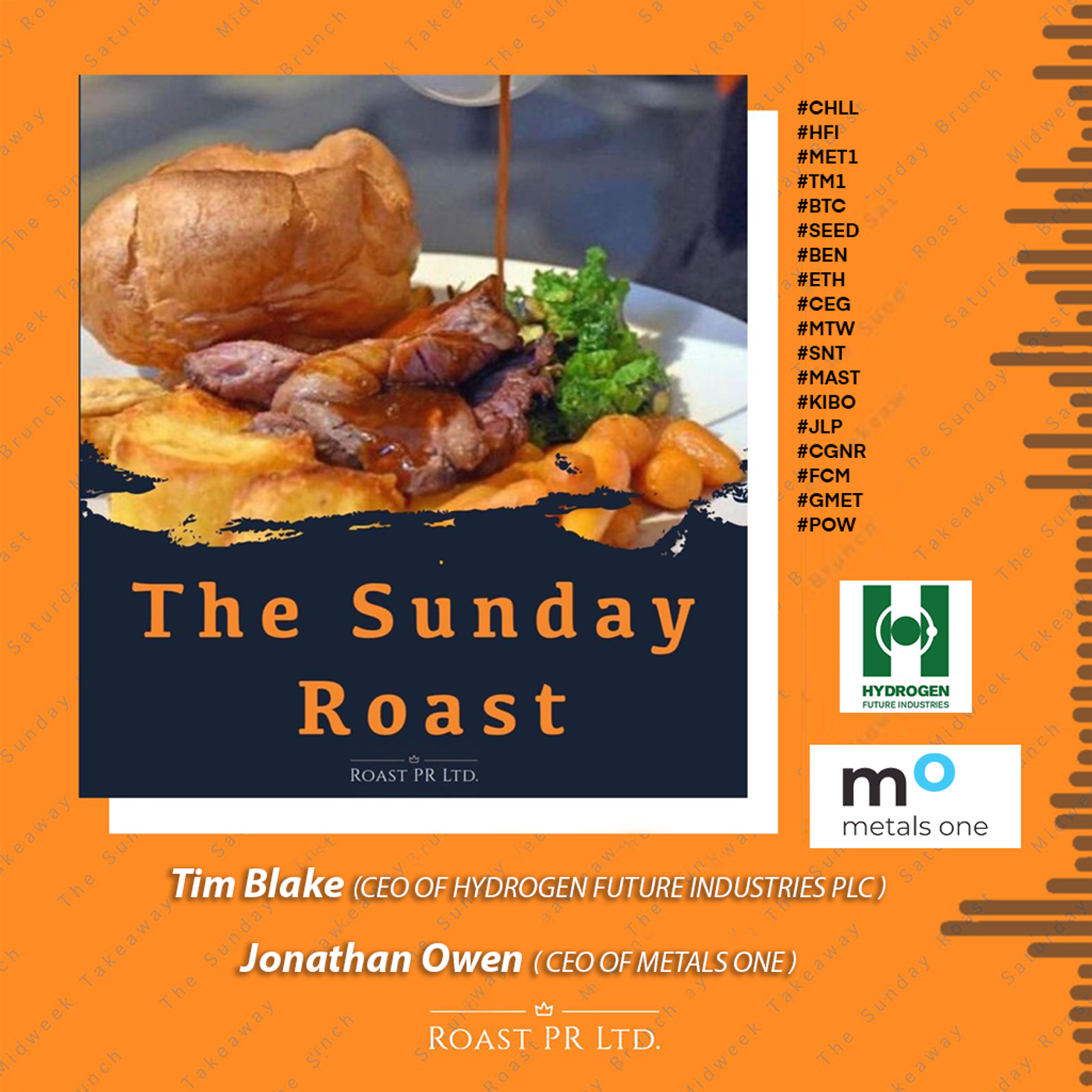 S7 Ep25: Sunday Roast featuring Tim Blake, CEO of Hydrogen Future Industries plc and Jonathan Owen, CEO of Metals One #CHLL #HFI #MET1 #TM1 #BTC #SEED #BEN #ETH #CEG #MTW #SNT #MAST #KIBO #JLP #CGNR #FCM #GMET #POW episode artwork