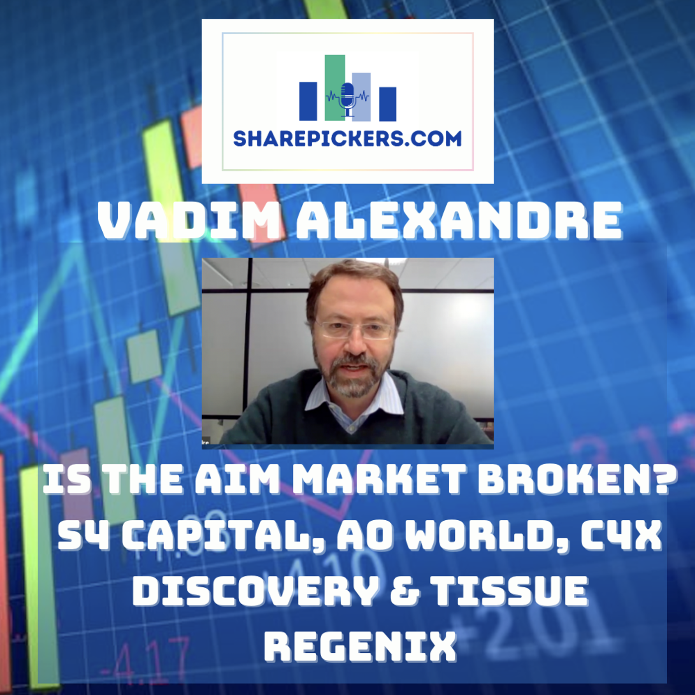 2573: Vadim Alexandre: Is the AIM Market Broken?