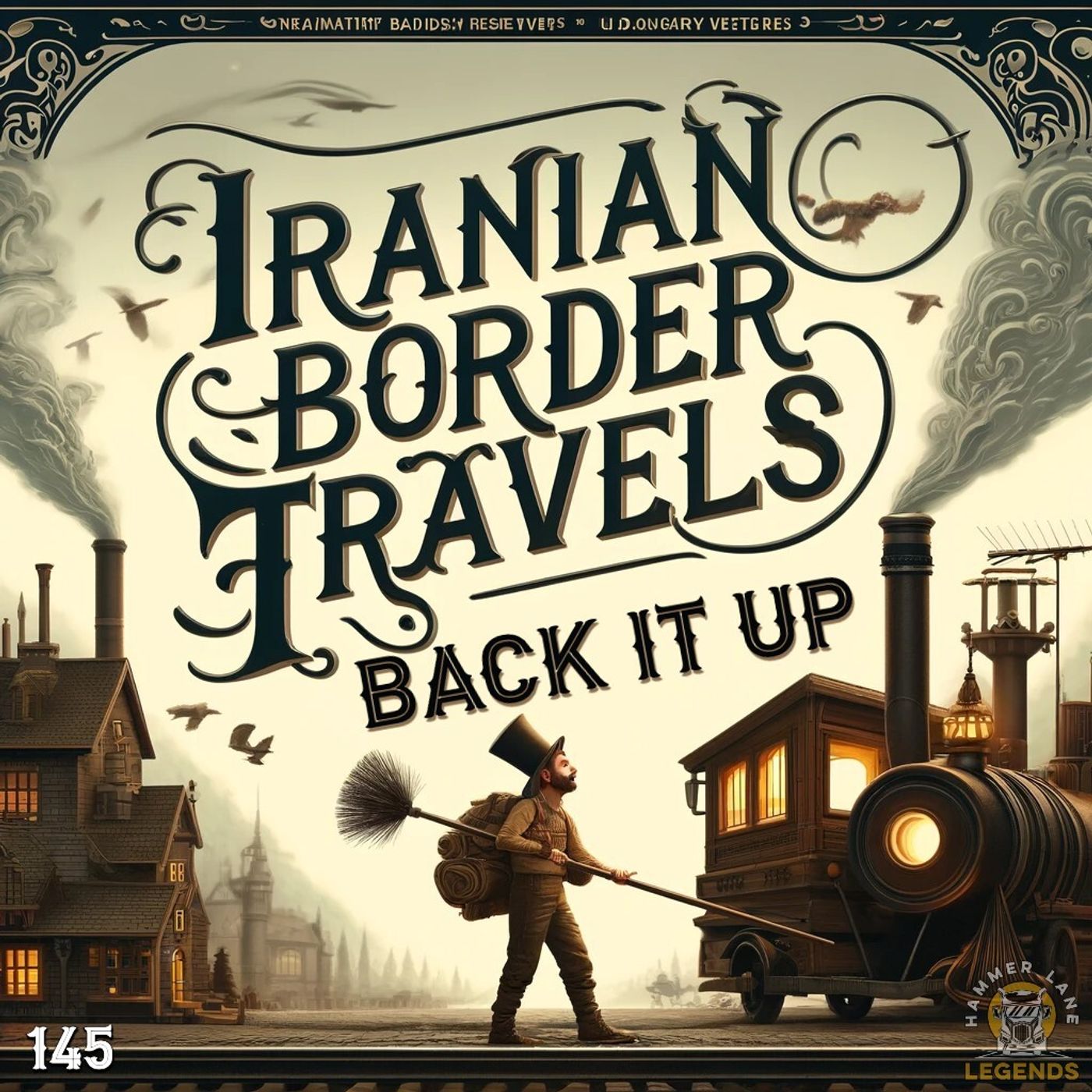 BACK IT UP | 145: Iranian Border Travels