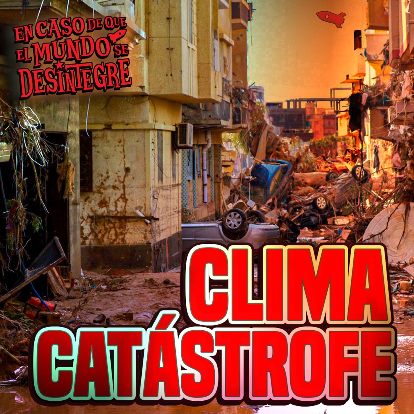 S26 Ep5754: Clima Catástrofe