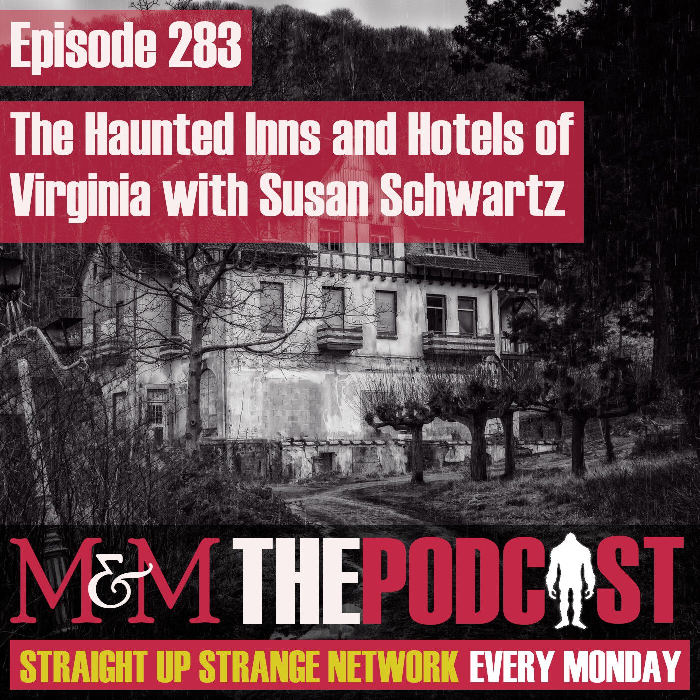 Mysteries and Monsters: Episode 283 The Haunted Inns and Hotels of Virginia with Susan Schwartz