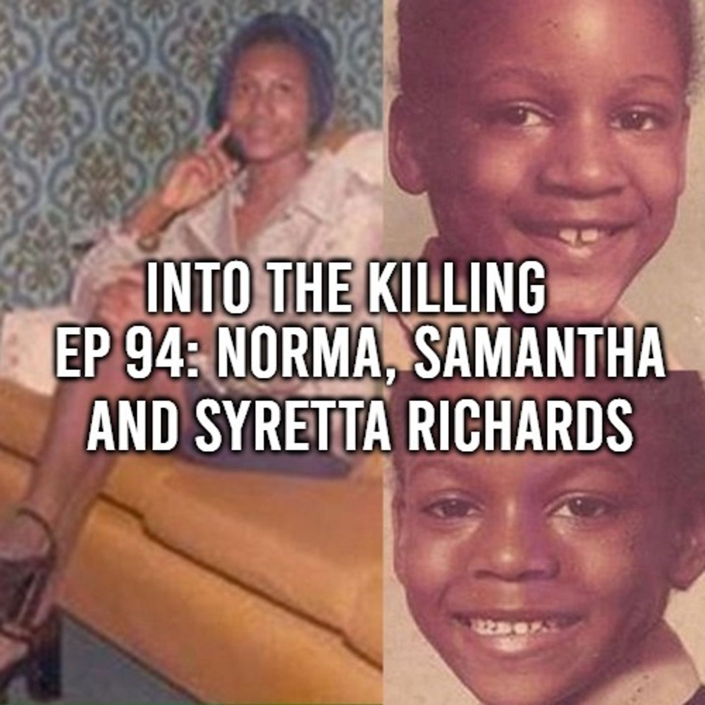 S3 Ep93: Norma, Samantha and Syretta Richards