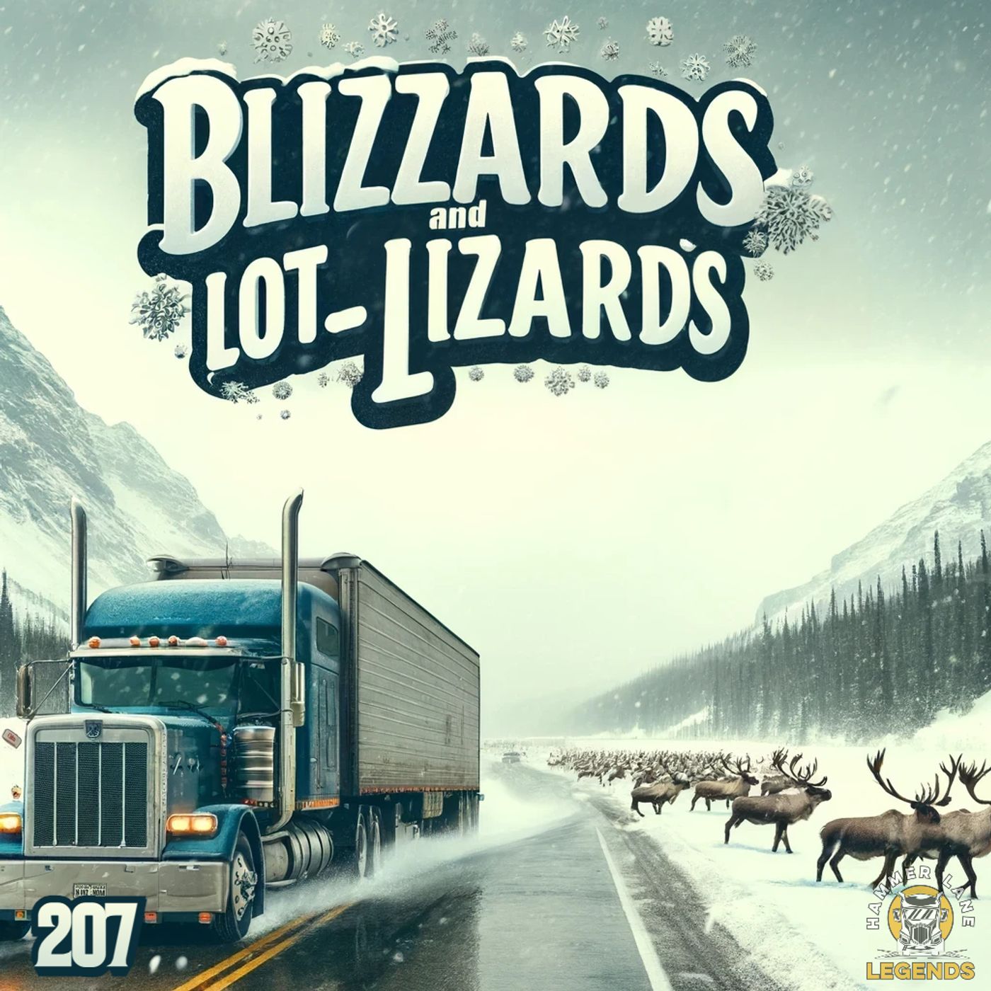 207: Blizzards and Lot Lizards Pt. 1